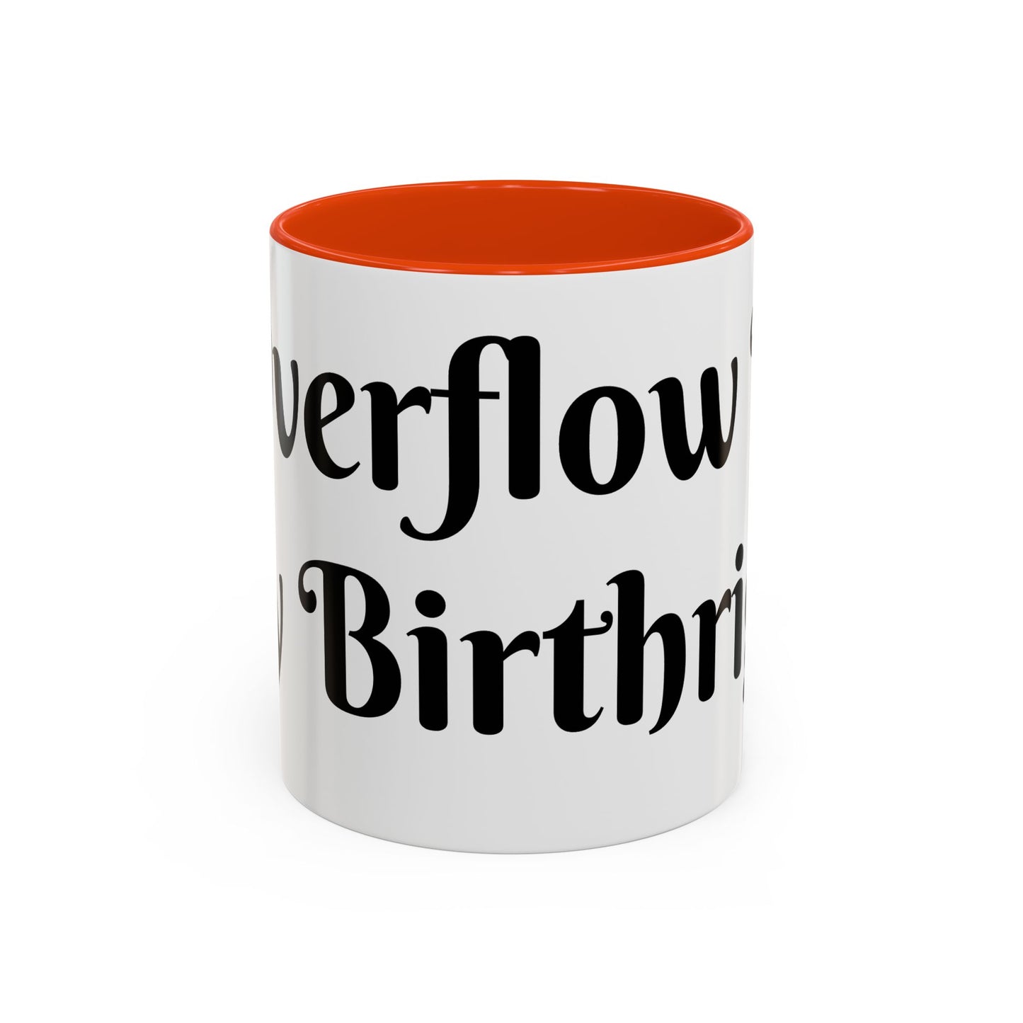 Overflow Is My Birthright Mug