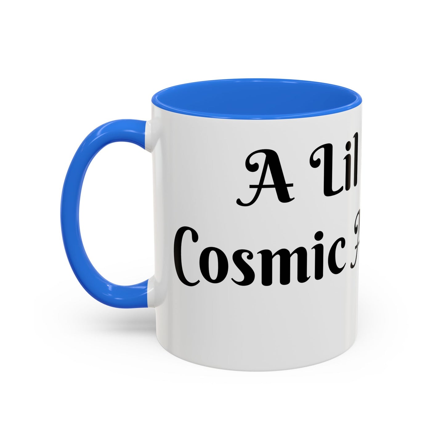 A Lil Cup of Cosmic Alignment Mug Perfect for Coffee Lovers