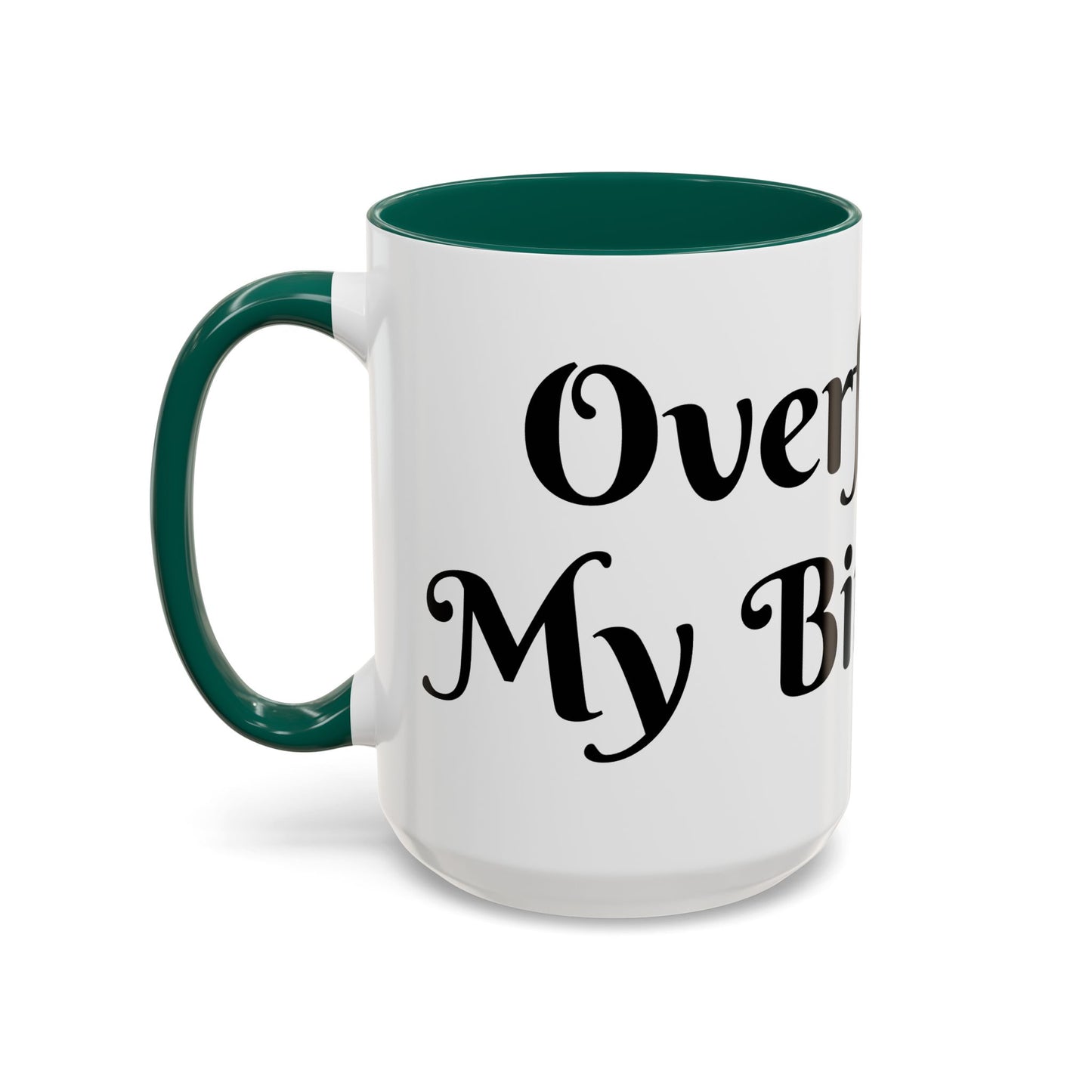 Overflow Is My Birthright Mug
