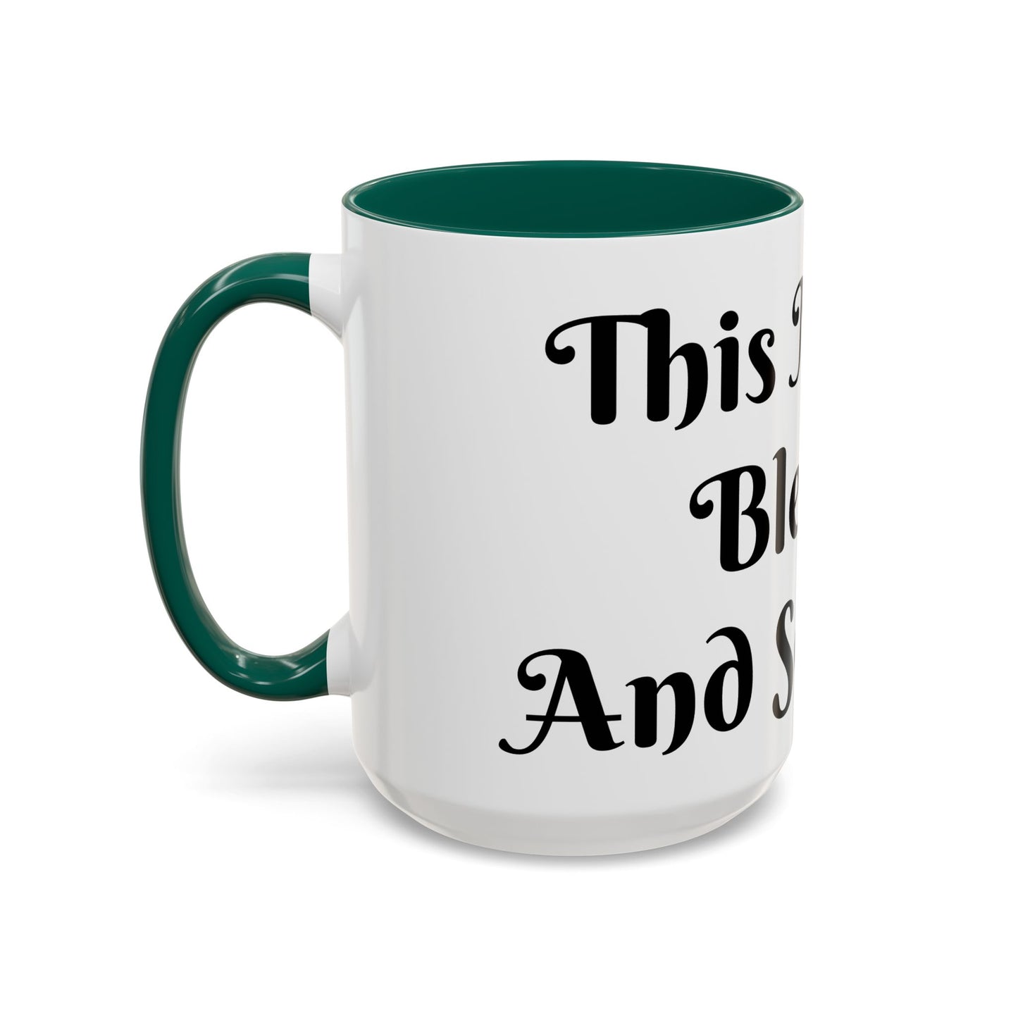 This Mug is Blessed and So Am I Mug Perfect for Coffee Lovers