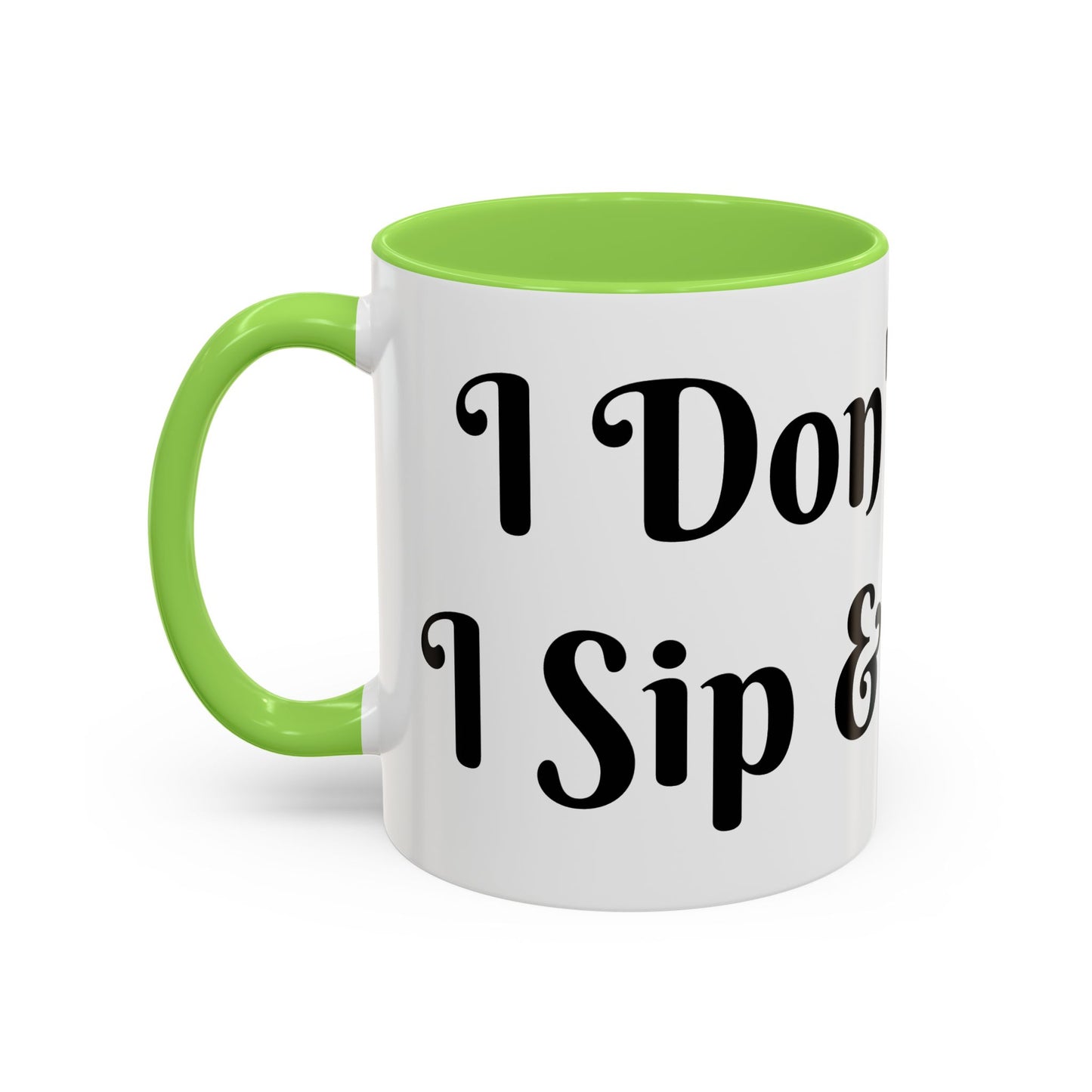 I Don't Chase I Sip & Attract Mug Perfect for Coffee Lovers