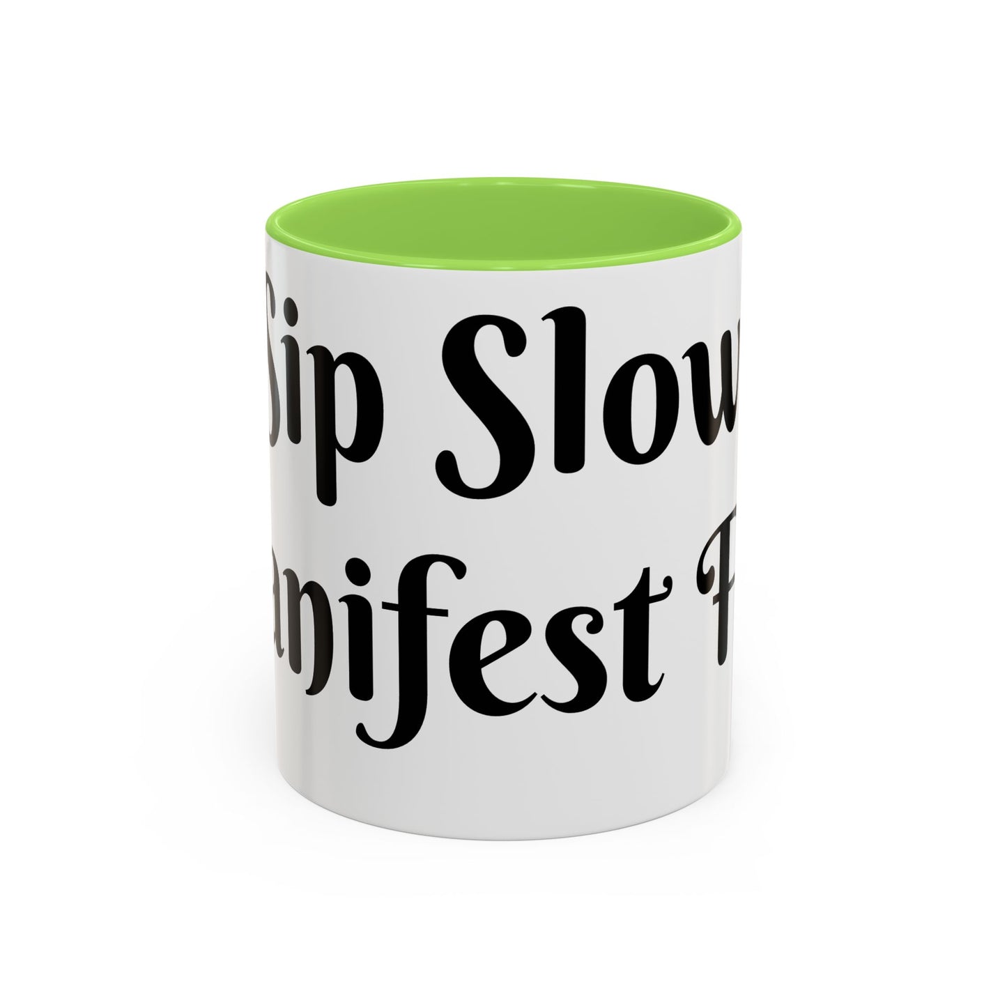 Sip Slow, Manifest Fast Mug Perfect for Coffee Lovers