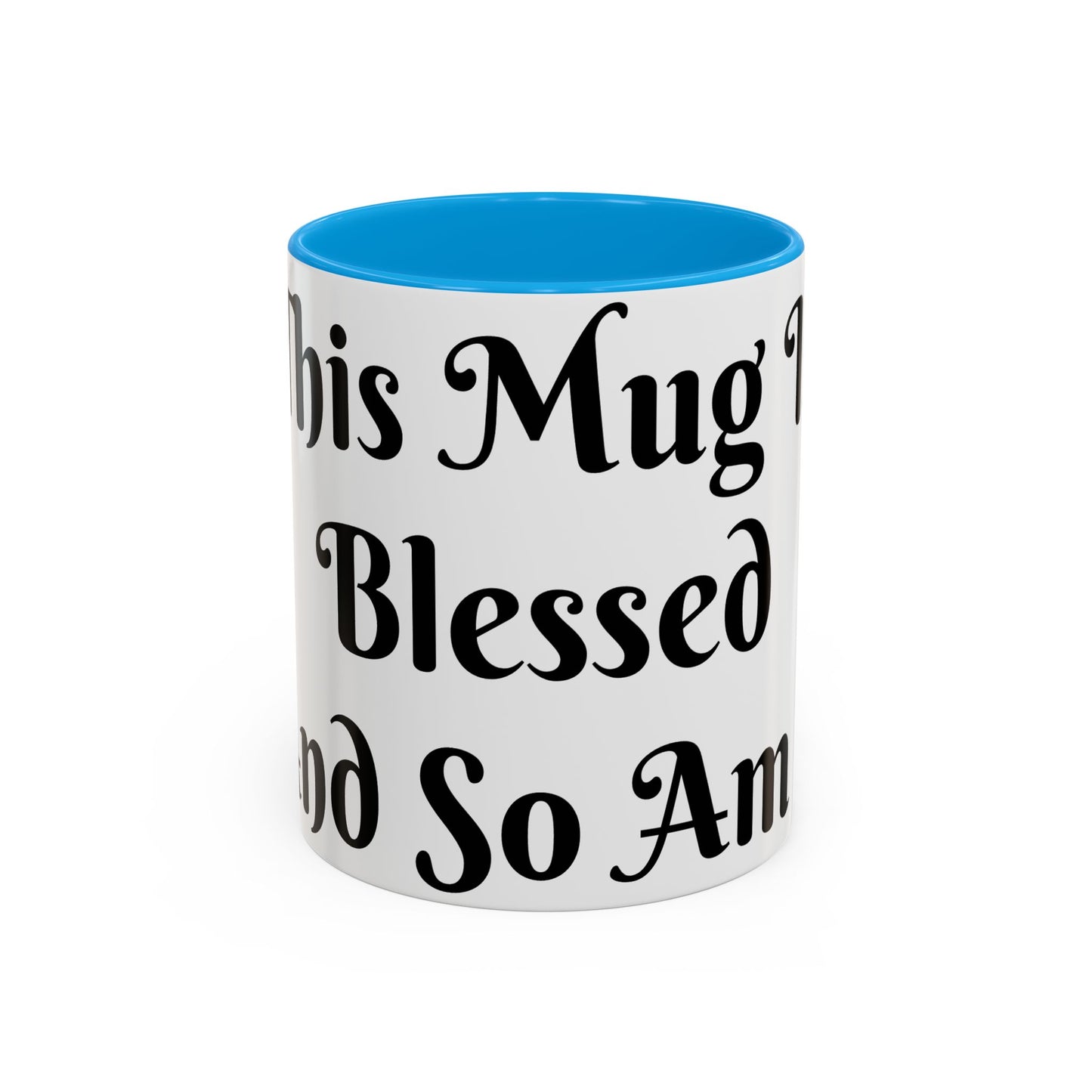 This Mug is Blessed and So Am I Mug Perfect for Coffee Lovers