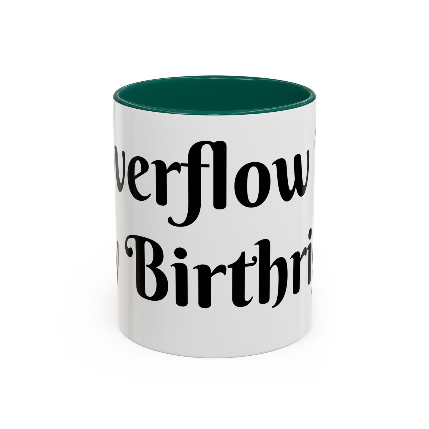 Overflow Is My Birthright Mug