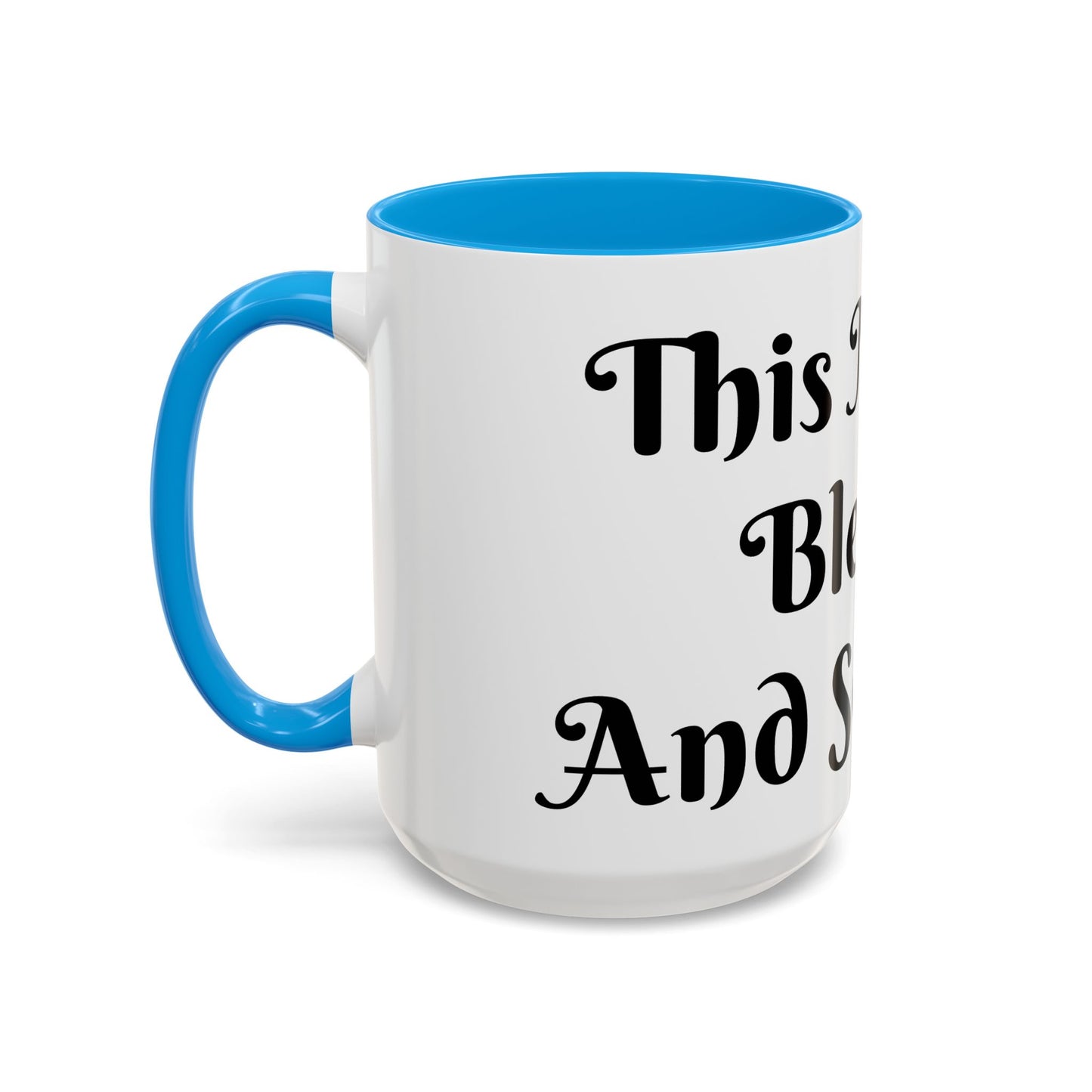 This Mug is Blessed and So Am I Mug Perfect for Coffee Lovers