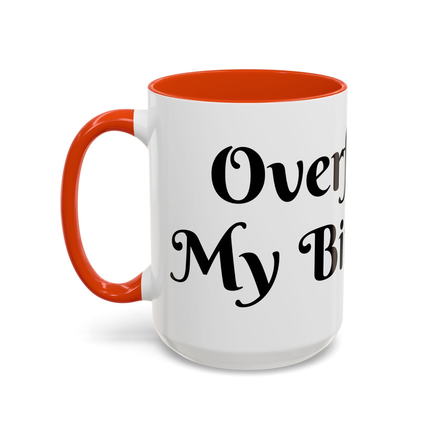 Overflow Is My Birthright Mug