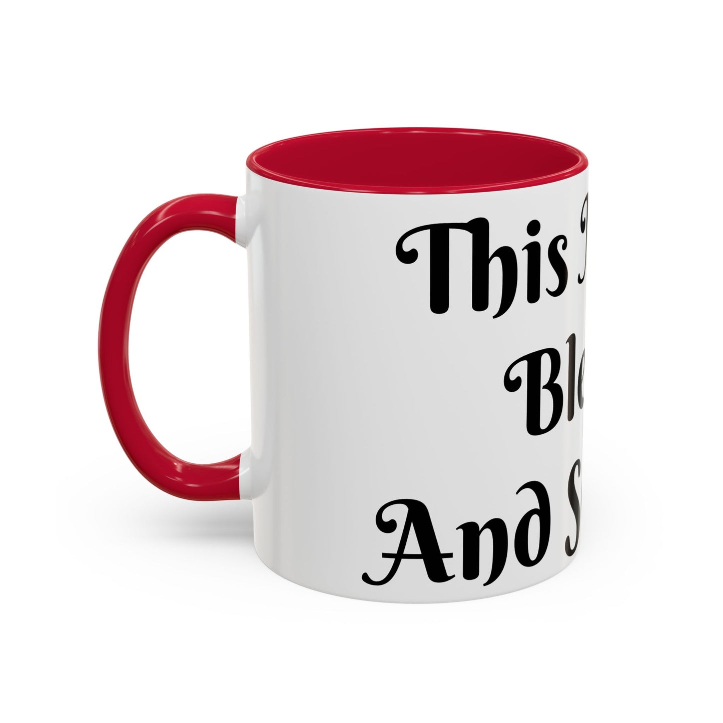 This Mug is Blessed and So Am I Mug Perfect for Coffee Lovers