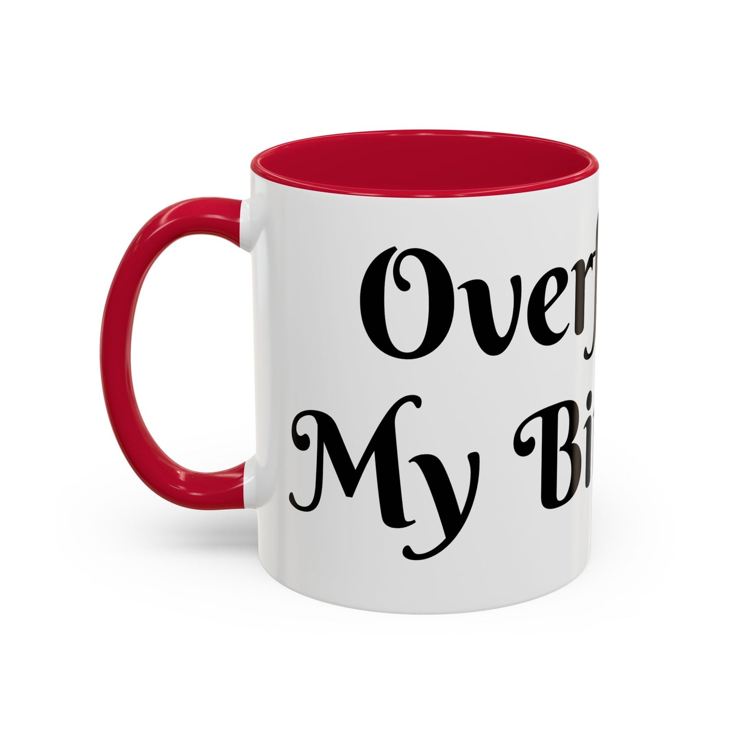 Overflow Is My Birthright Mug