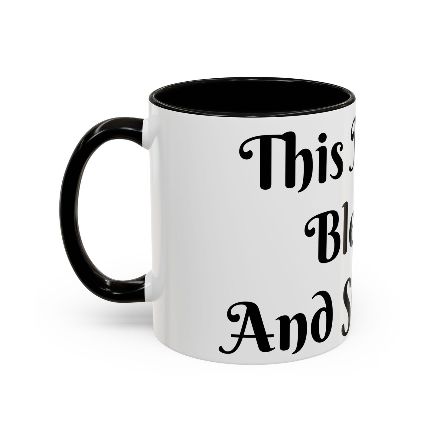 This Mug is Blessed and So Am I Mug Perfect for Coffee Lovers