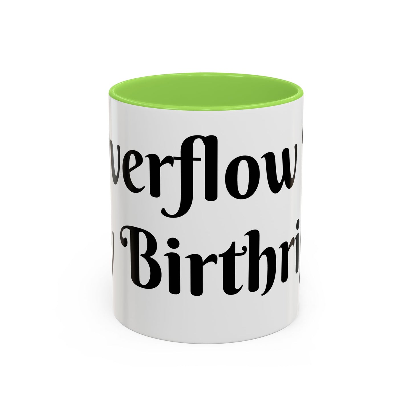 Overflow Is My Birthright Mug