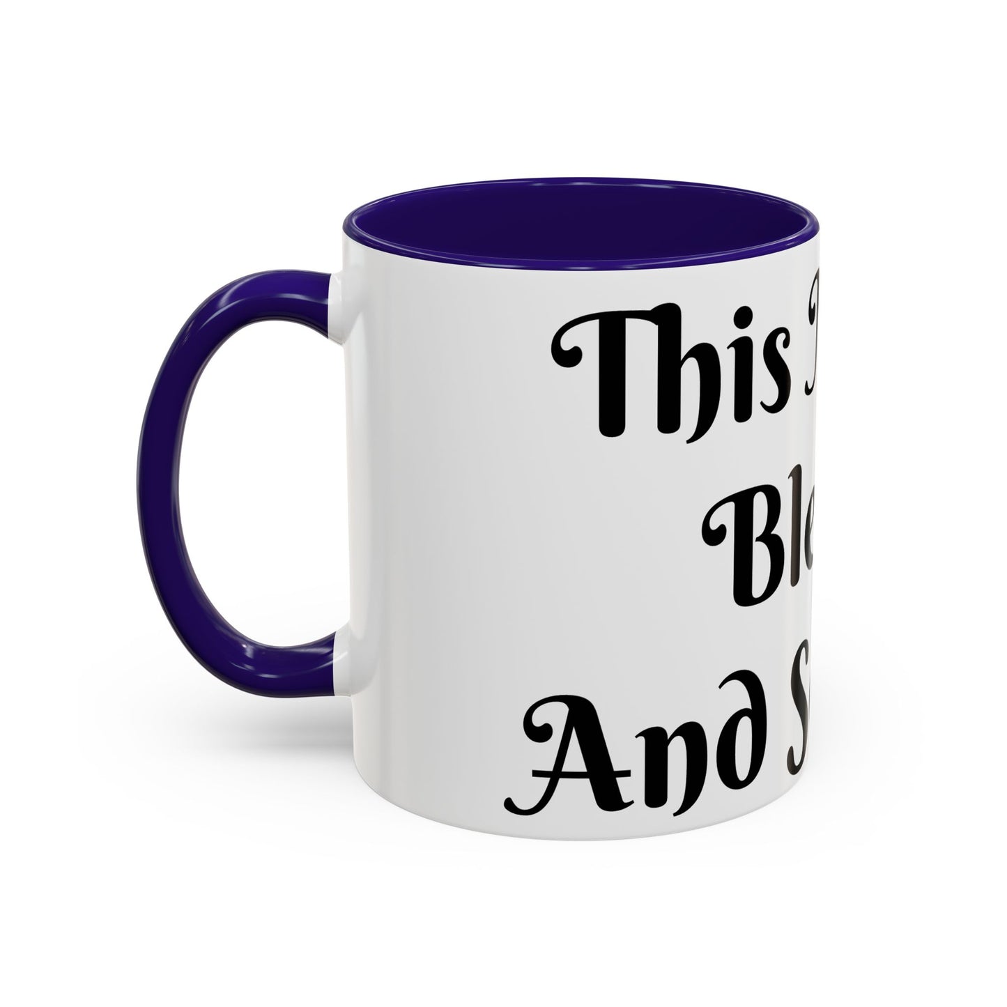 This Mug is Blessed and So Am I Mug Perfect for Coffee Lovers