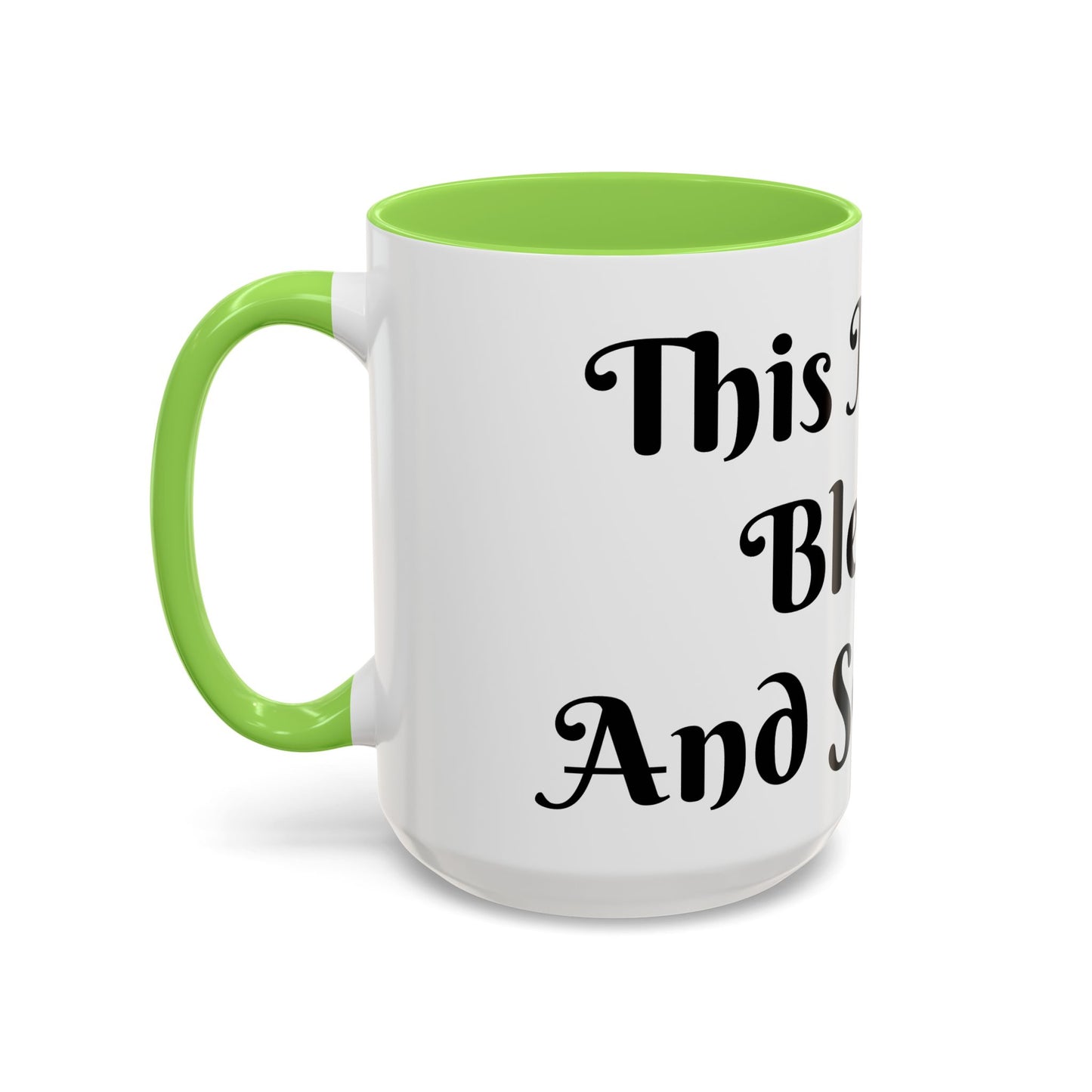 This Mug is Blessed and So Am I Mug Perfect for Coffee Lovers