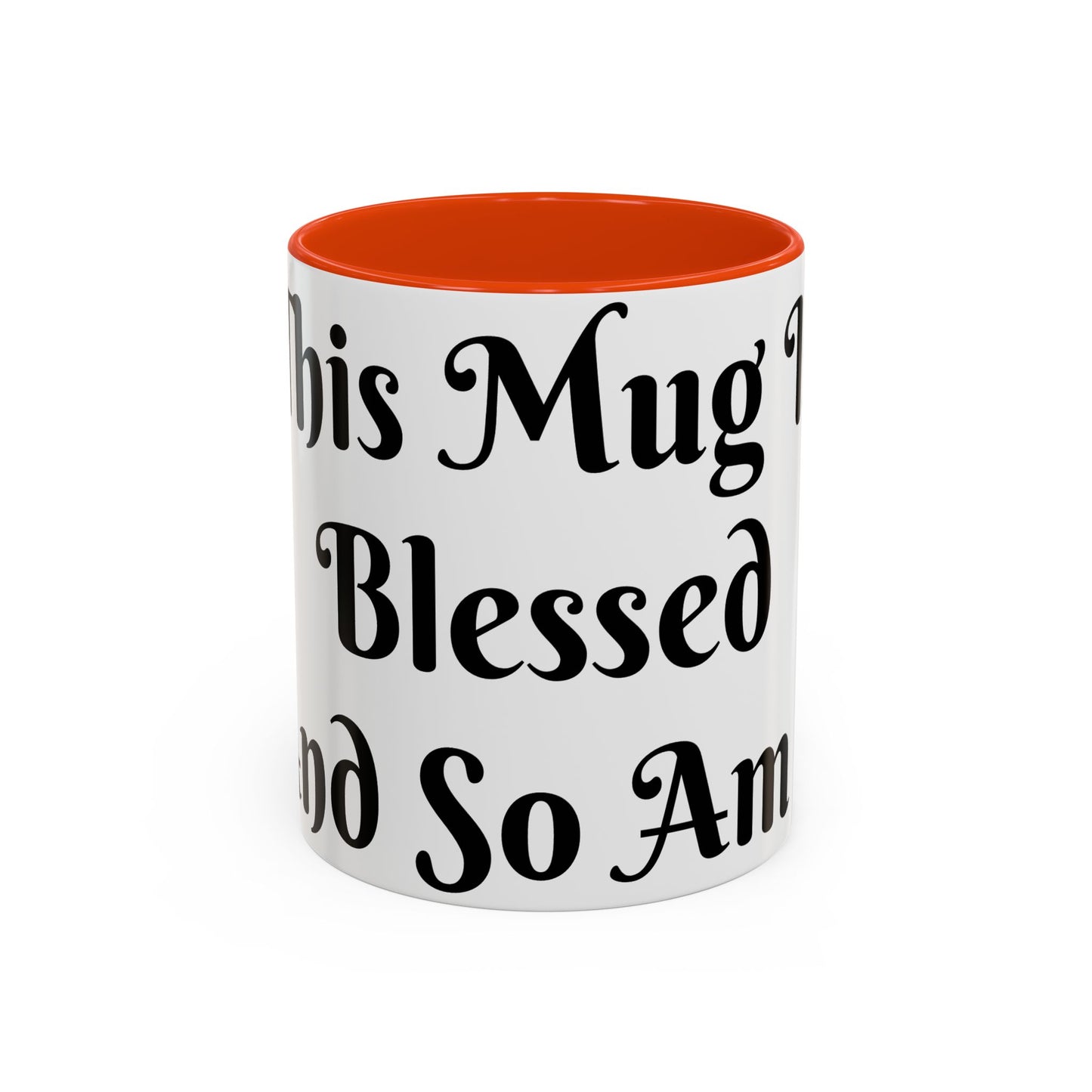 This Mug is Blessed and So Am I Mug Perfect for Coffee Lovers