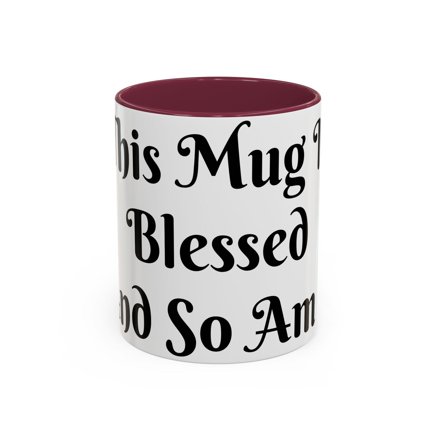 This Mug is Blessed and So Am I Mug Perfect for Coffee Lovers