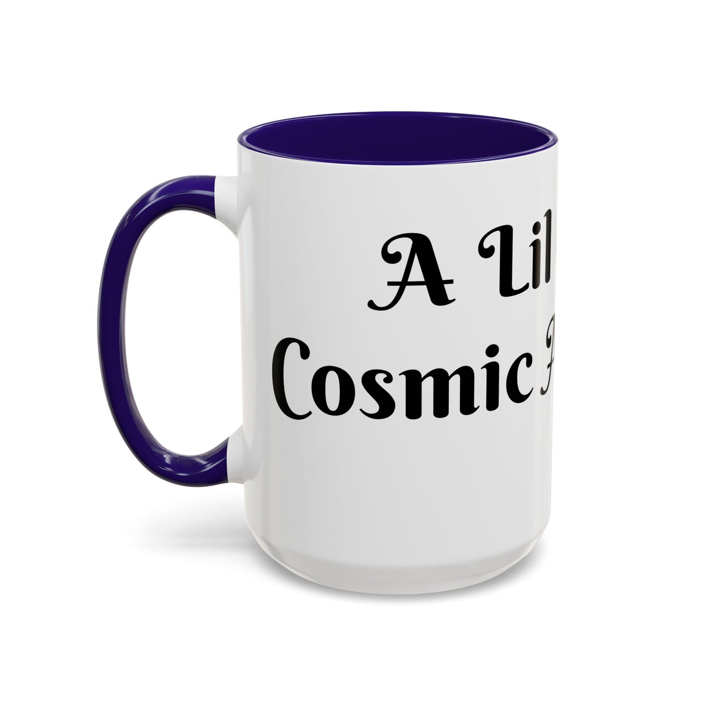 A Lil Cup of Cosmic Alignment Mug Perfect for Coffee Lovers