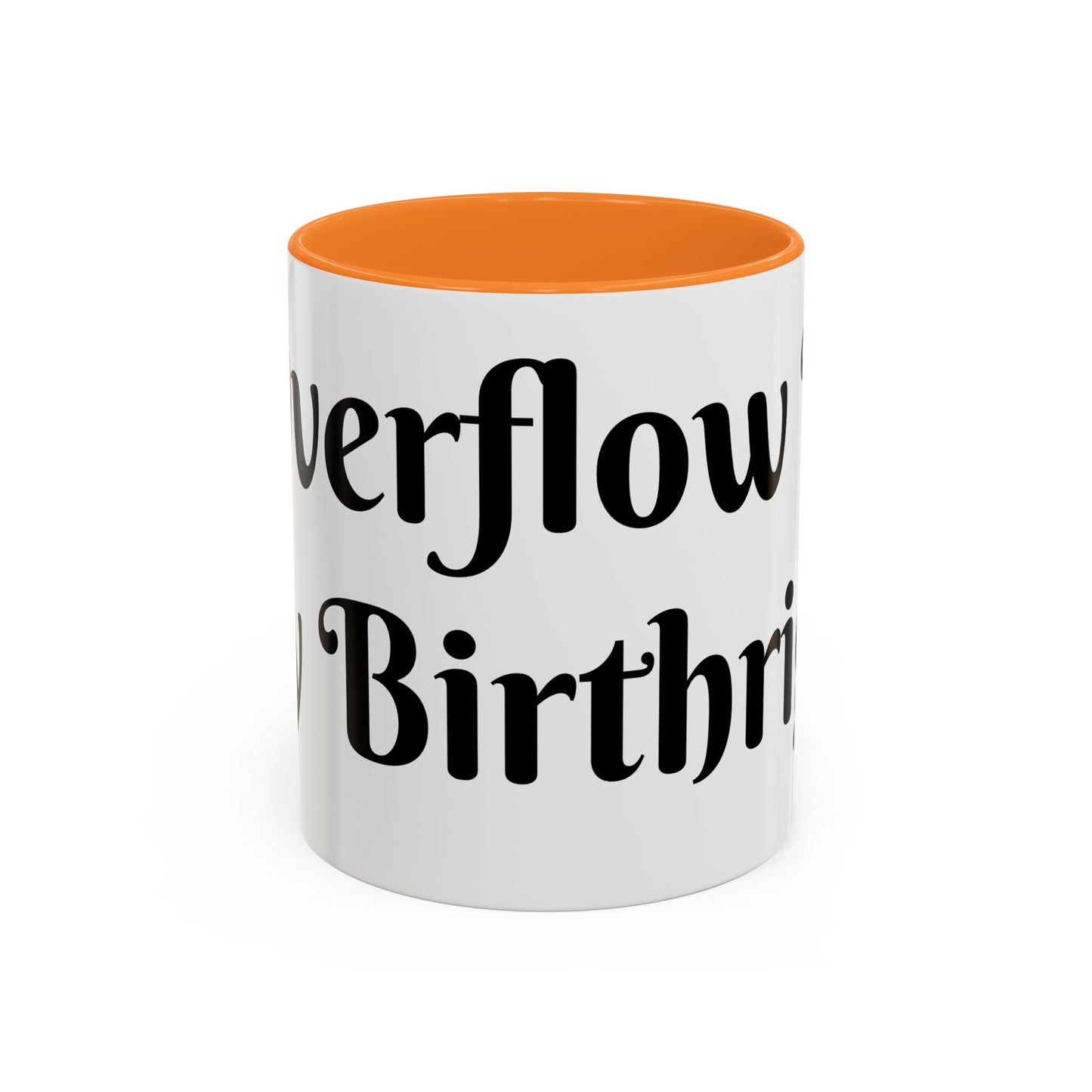 Overflow Is My Birthright Mug