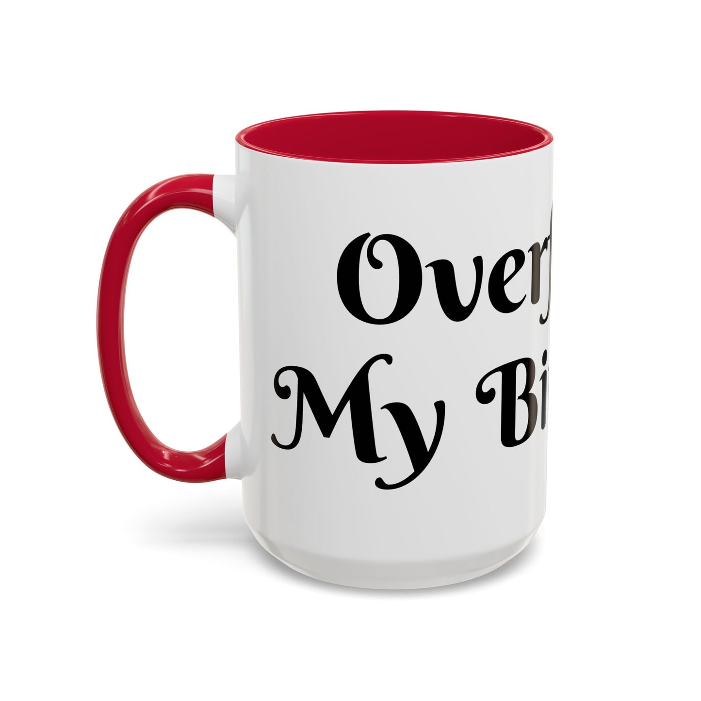Overflow Is My Birthright Mug