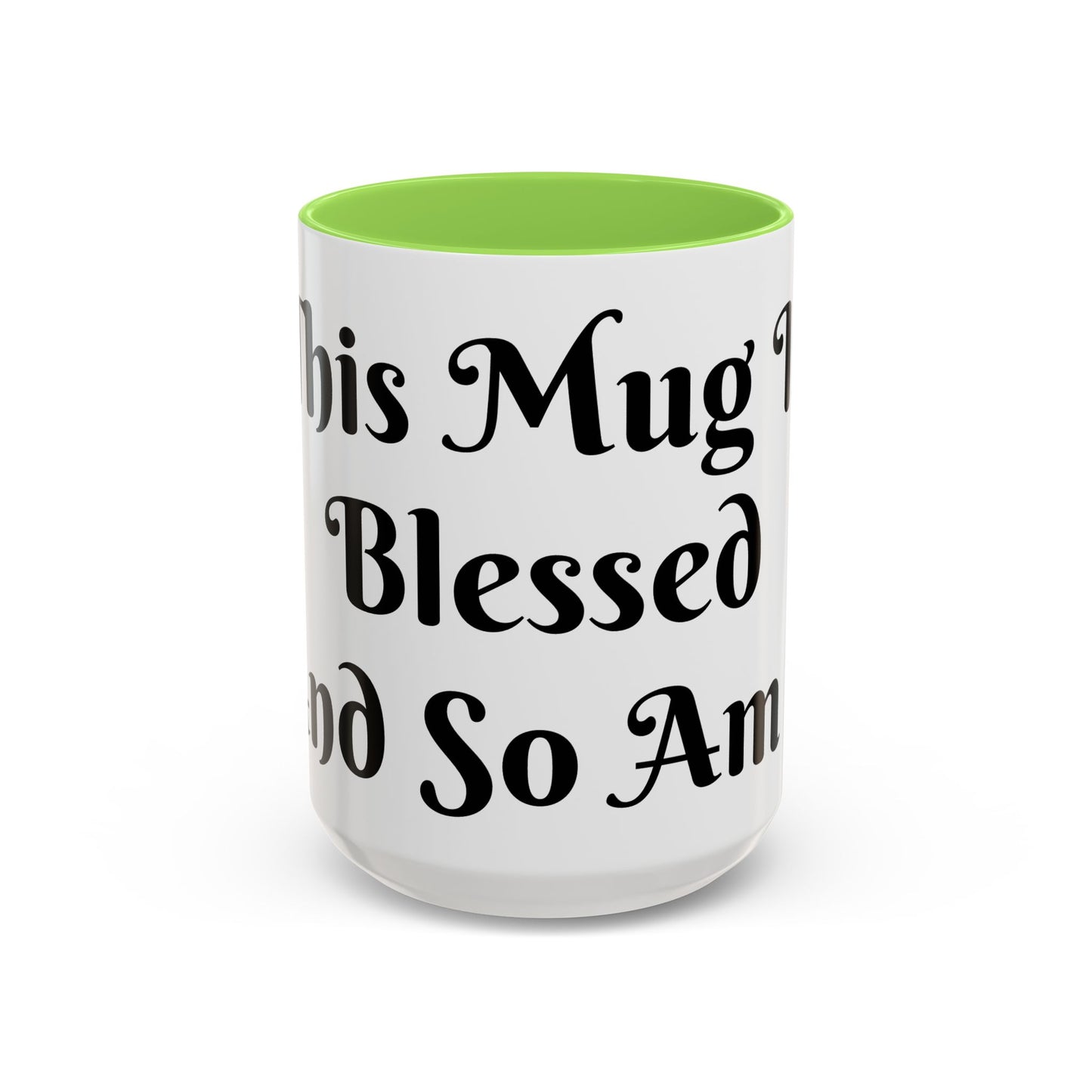 This Mug is Blessed and So Am I Mug Perfect for Coffee Lovers