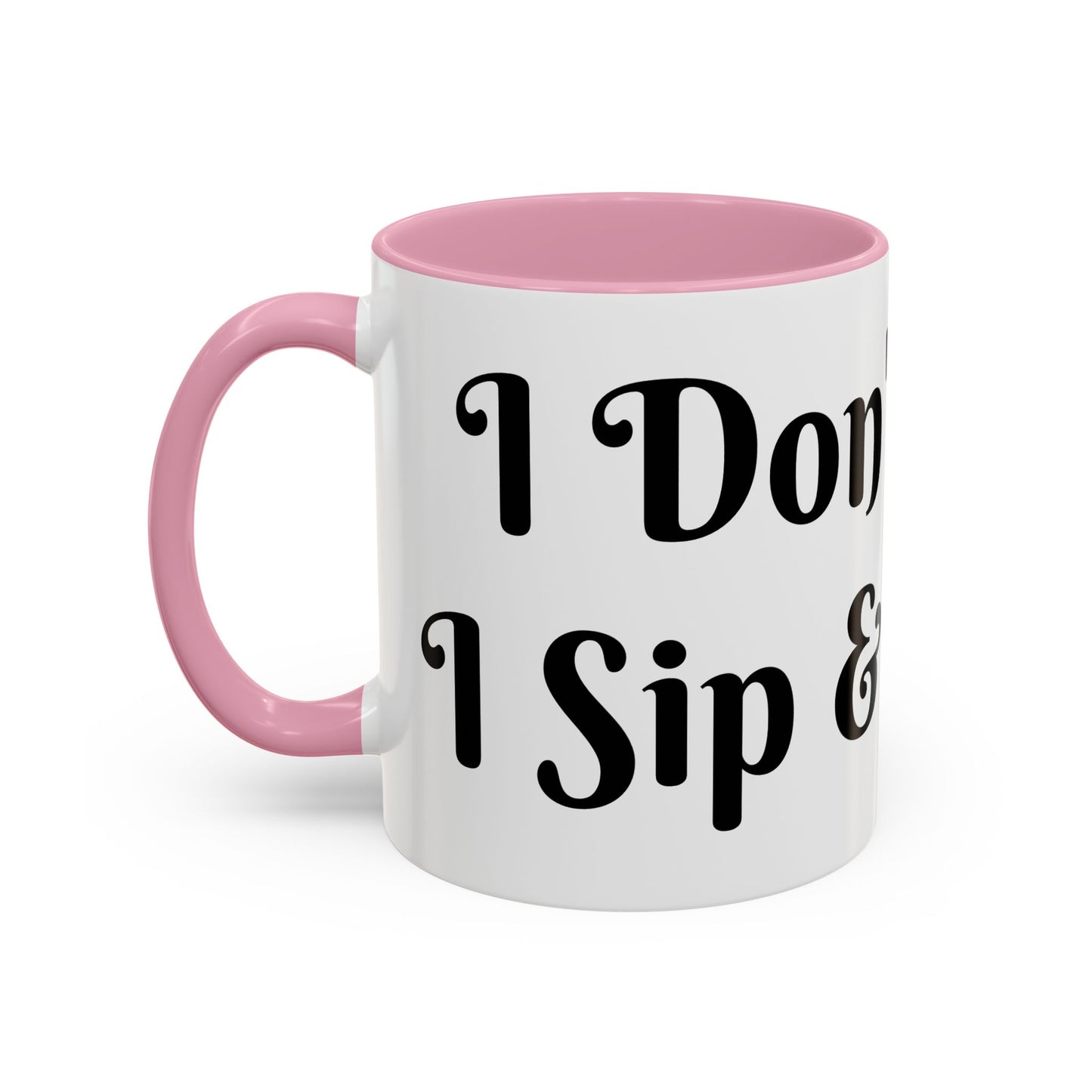 I Don't Chase I Sip & Attract Mug Perfect for Coffee Lovers