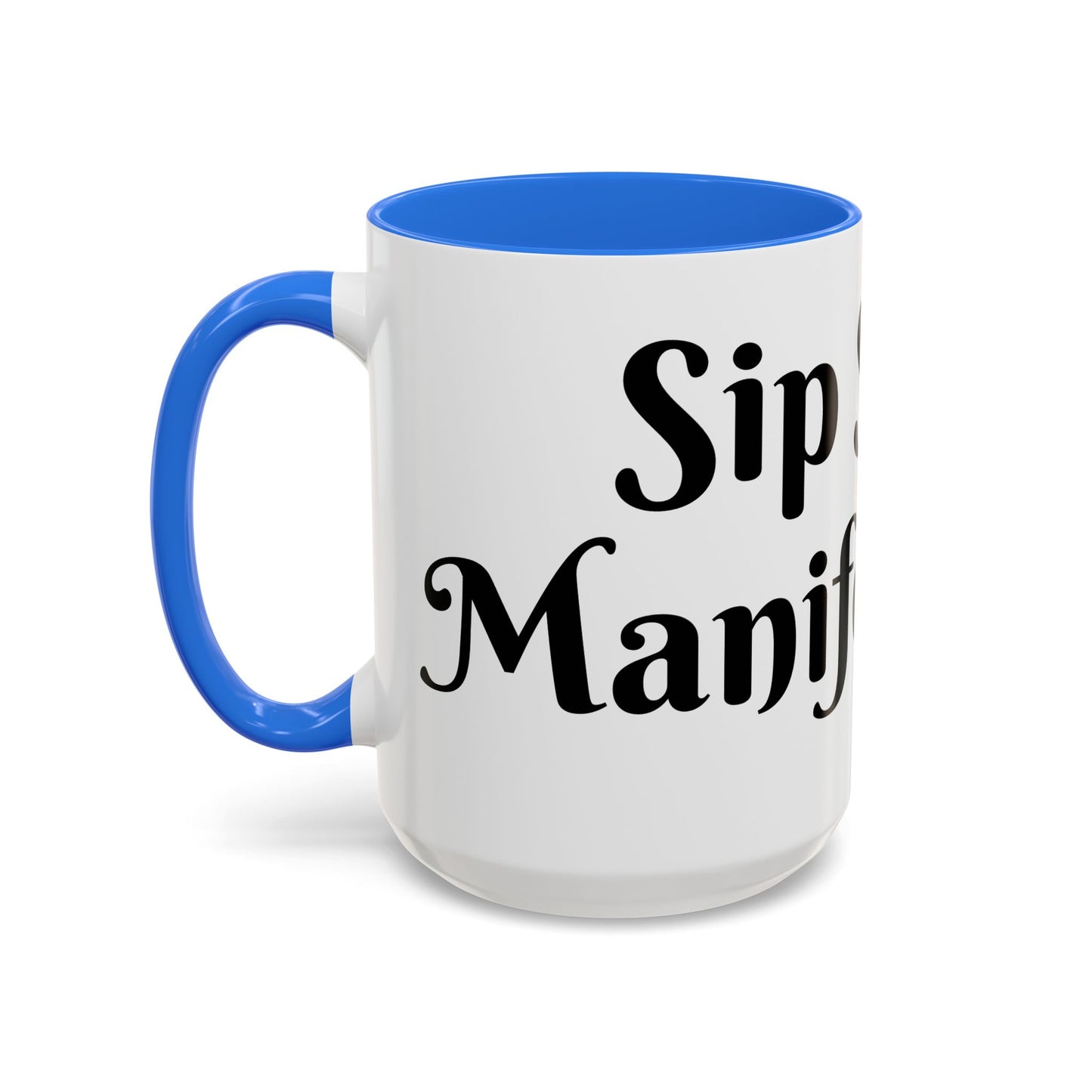 Sip Slow, Manifest Fast Mug Perfect for Coffee Lovers