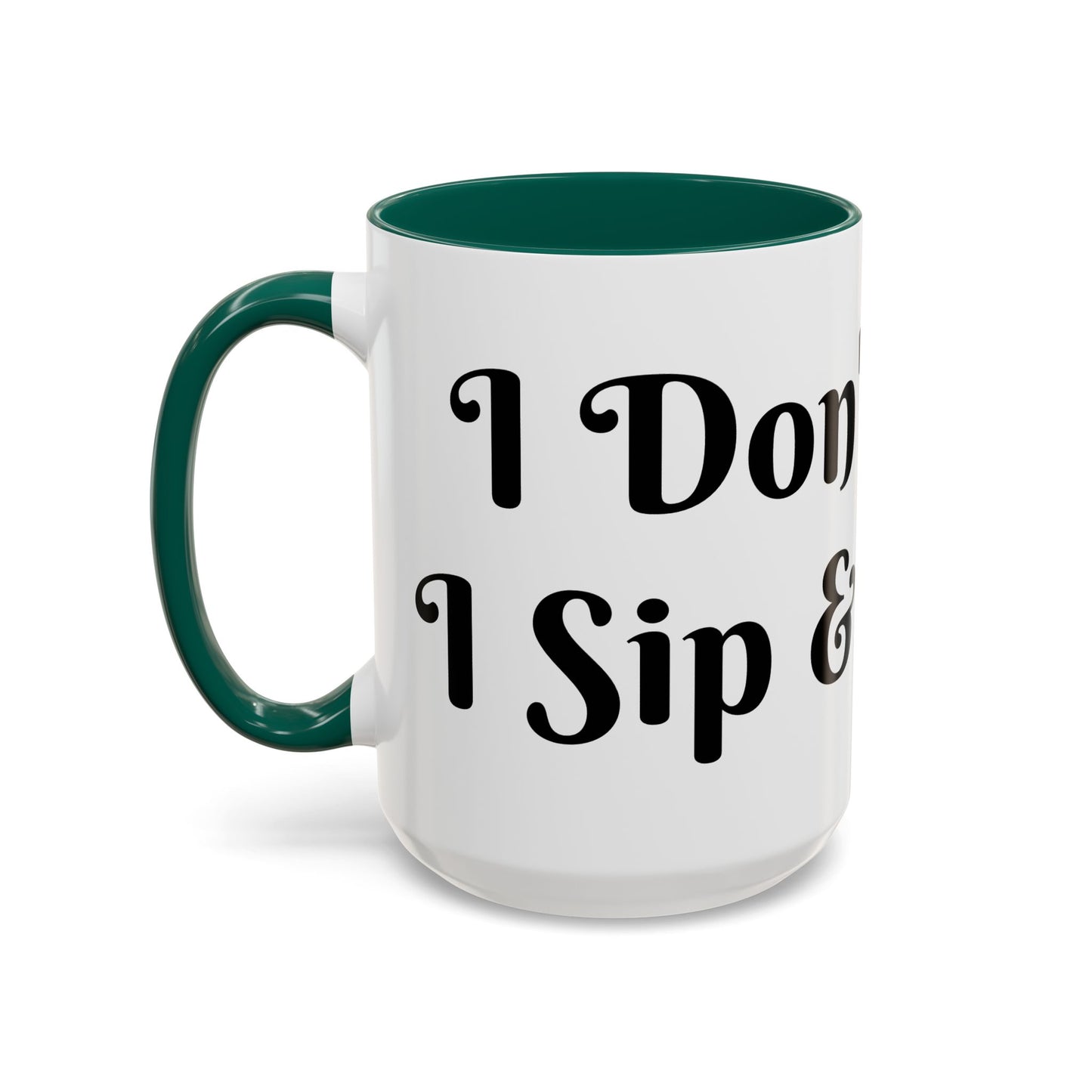 I Don't Chase I Sip & Attract Mug Perfect for Coffee Lovers