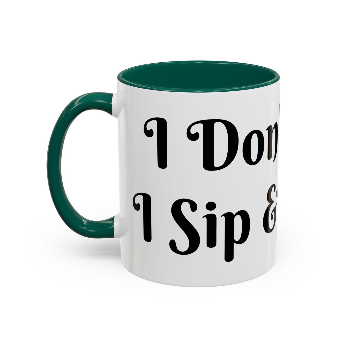 I Don't Chase I Sip & Attract Mug Perfect for Coffee Lovers