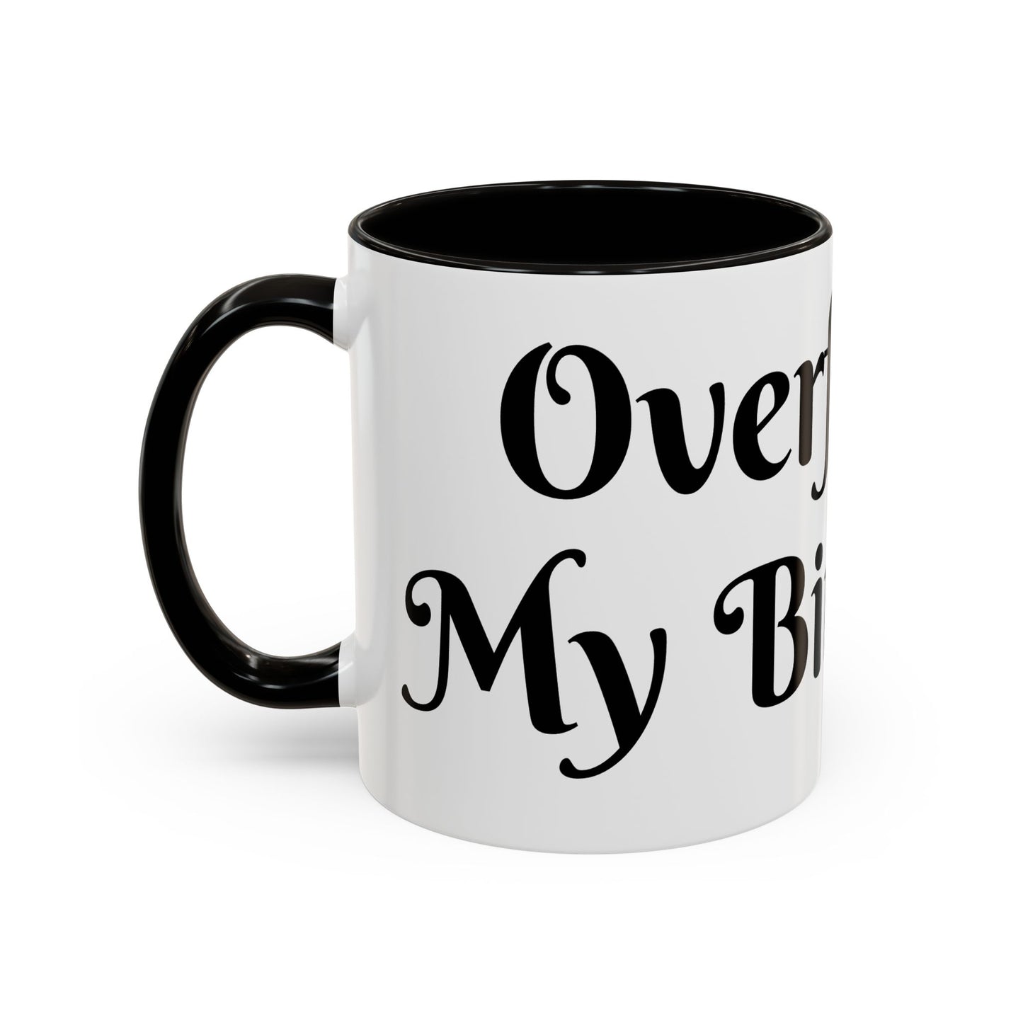 Overflow Is My Birthright Mug