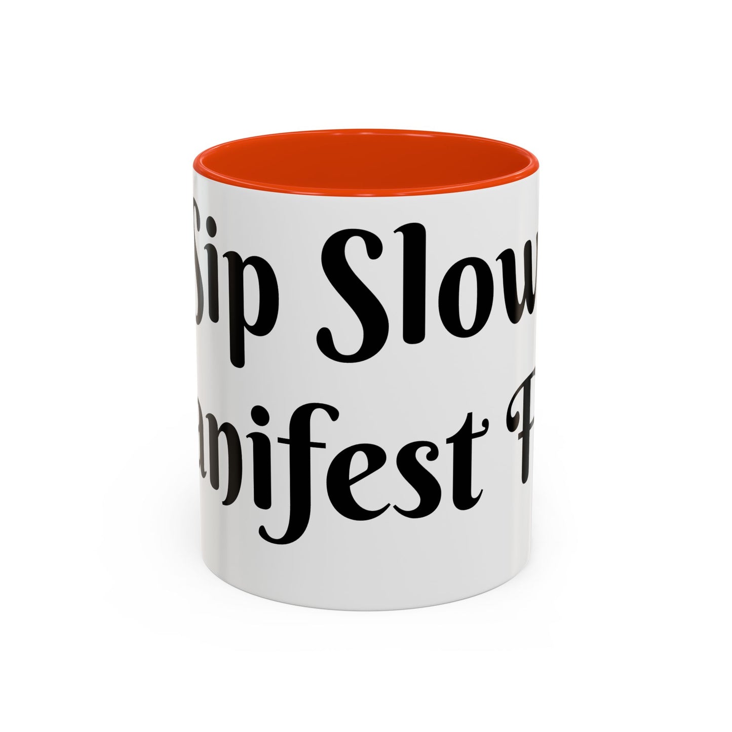 Sip Slow, Manifest Fast Mug Perfect for Coffee Lovers