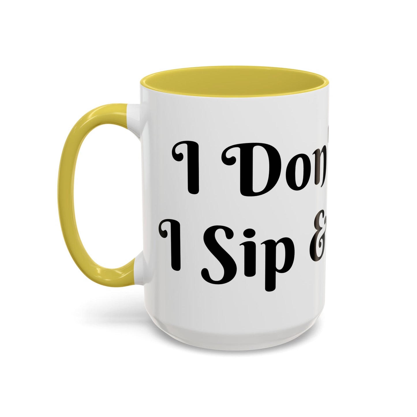 I Don't Chase I Sip & Attract Mug Perfect for Coffee Lovers