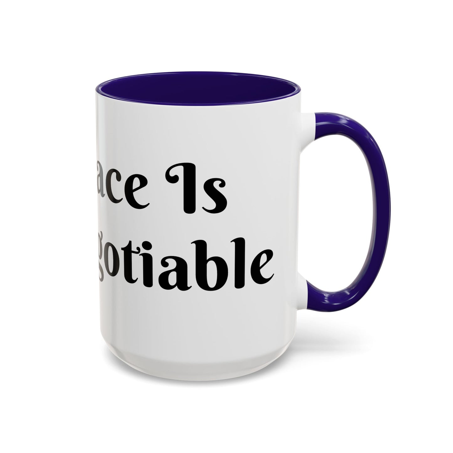 My Peace is Non-Negotiable Mug Perfect for Coffee Lovers