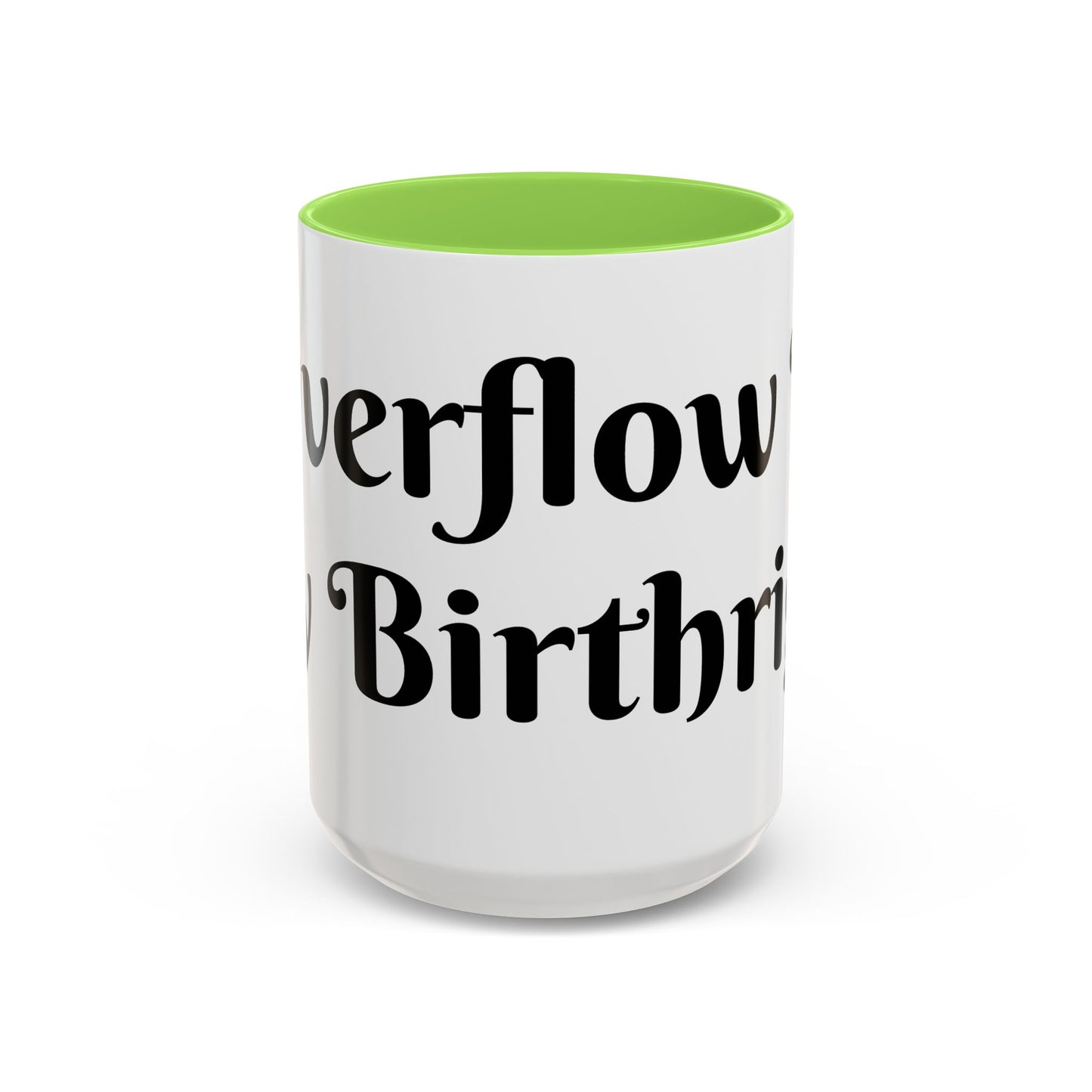 Overflow Is My Birthright Mug