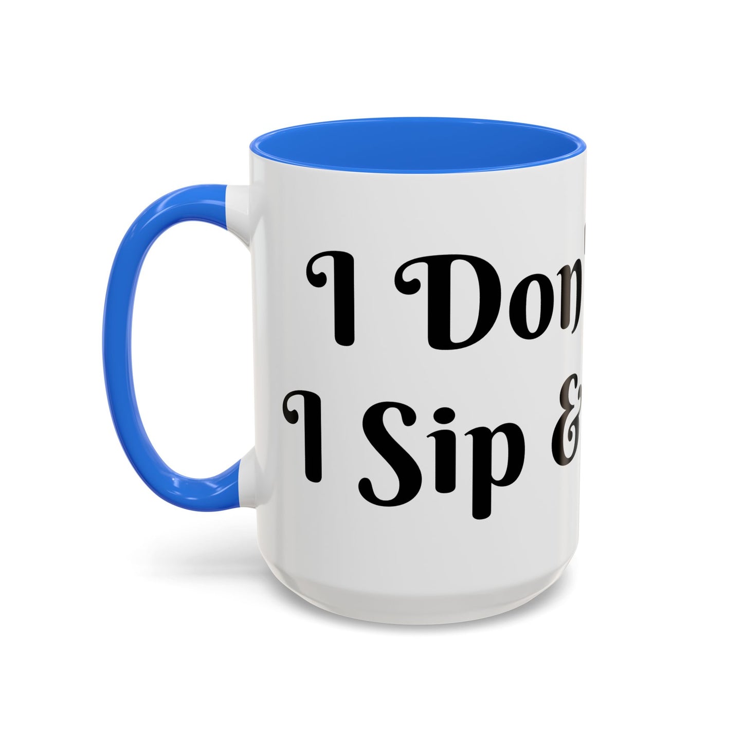 I Don't Chase I Sip & Attract Mug Perfect for Coffee Lovers