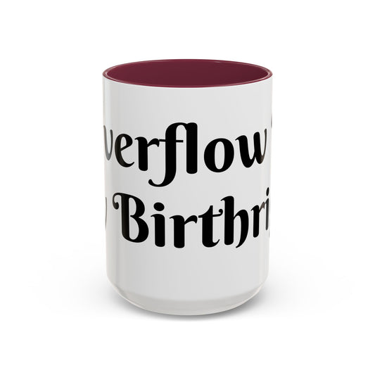 Overflow Is My Birthright Mug