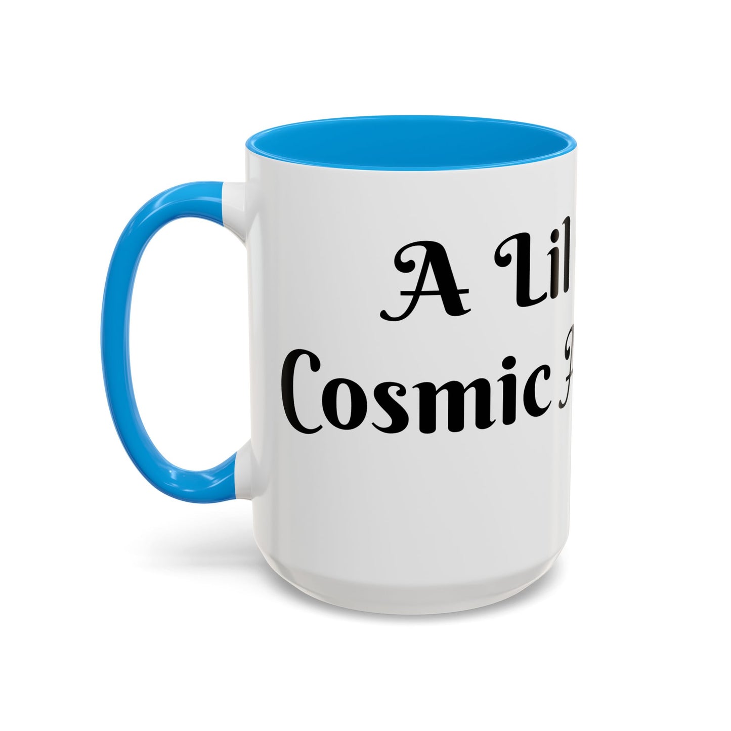 A Lil Cup of Cosmic Alignment Mug Perfect for Coffee Lovers