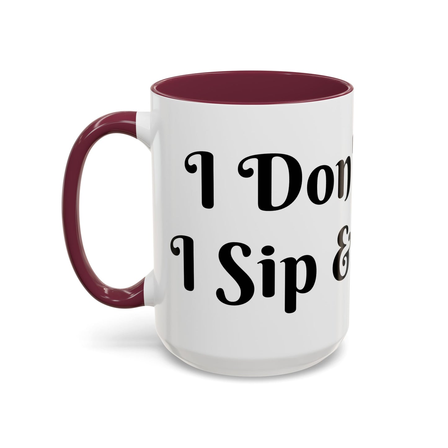 I Don't Chase I Sip & Attract Mug Perfect for Coffee Lovers