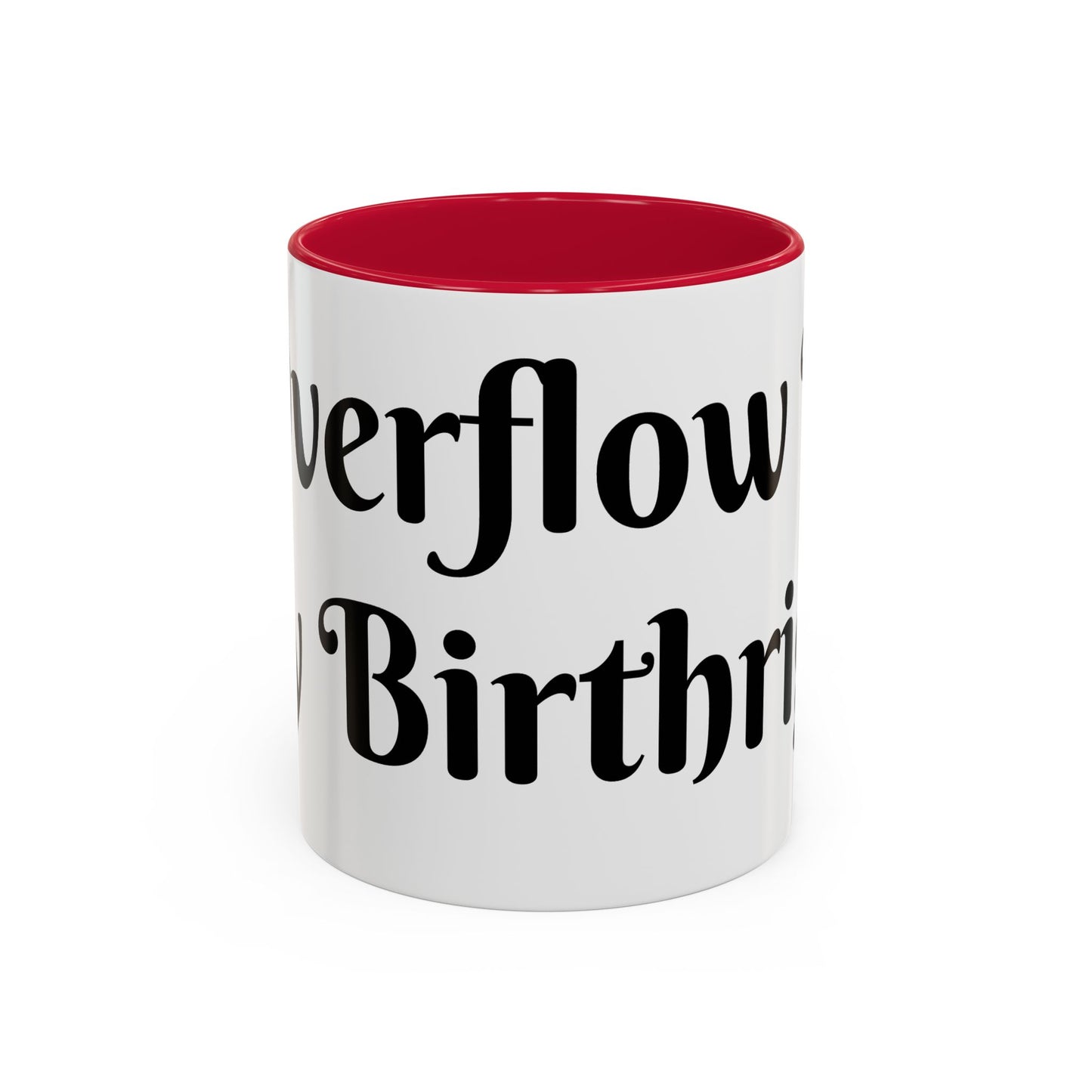 Overflow Is My Birthright Mug