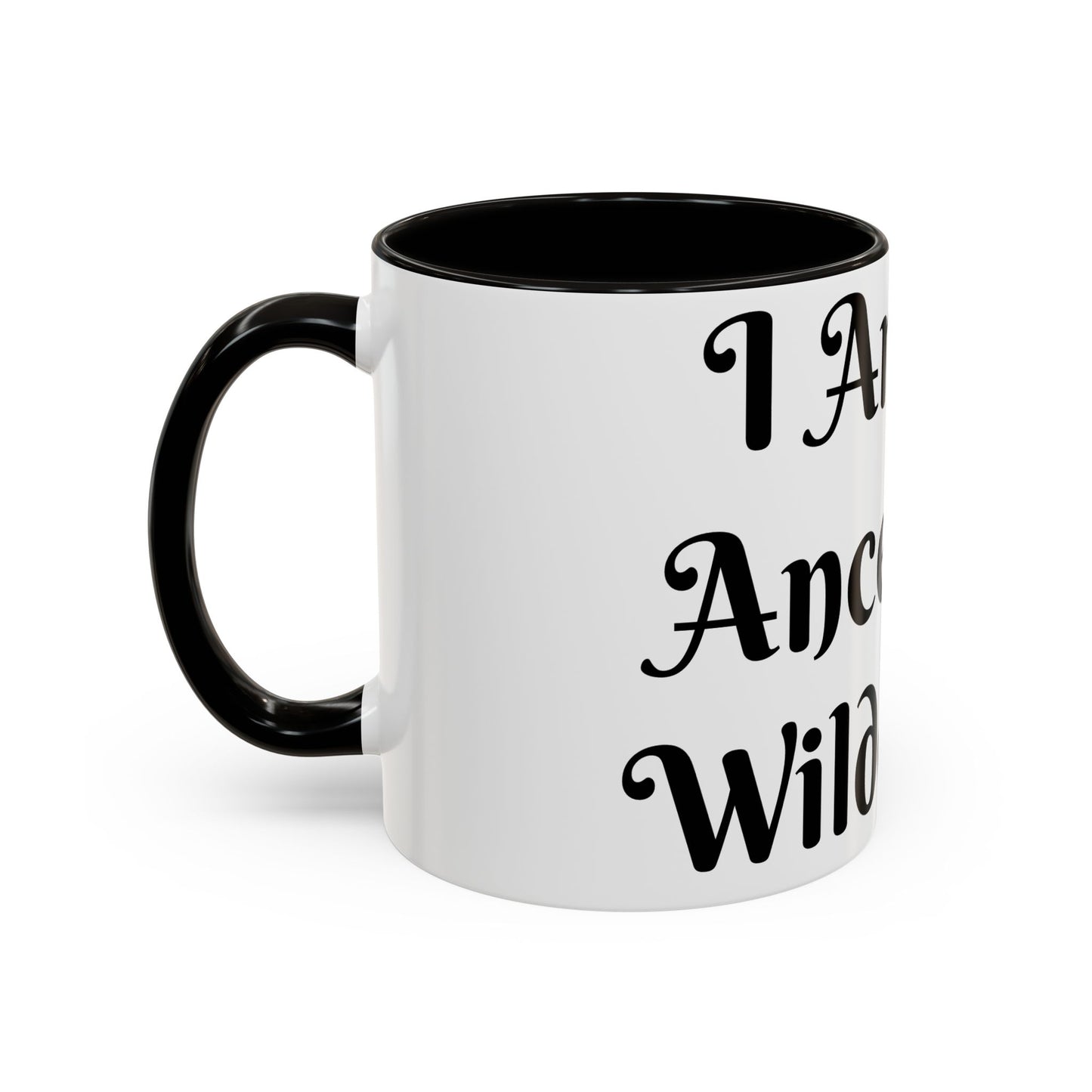 I Am My Ancestors' Wildest Sip, Coffee Cup, Gift for Her, Unique Kitchenware, Tea Mug, Motivational Drinkware