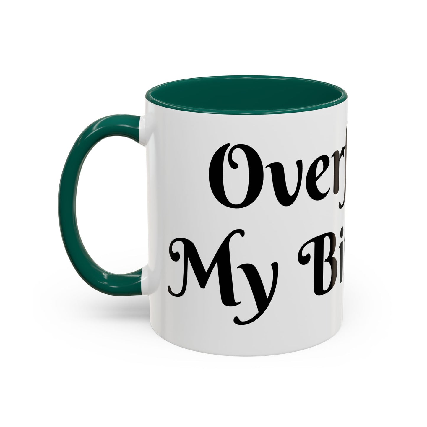 Overflow Is My Birthright Mug