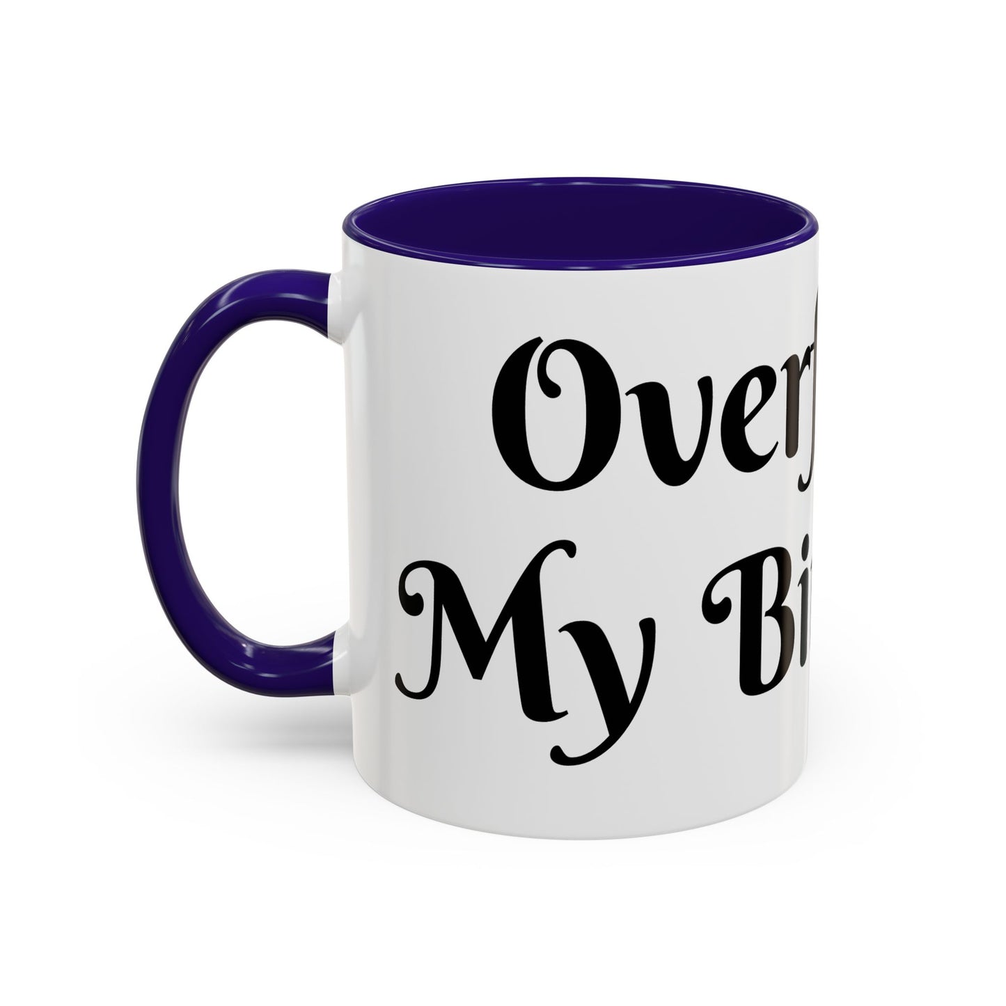 Overflow Is My Birthright Mug