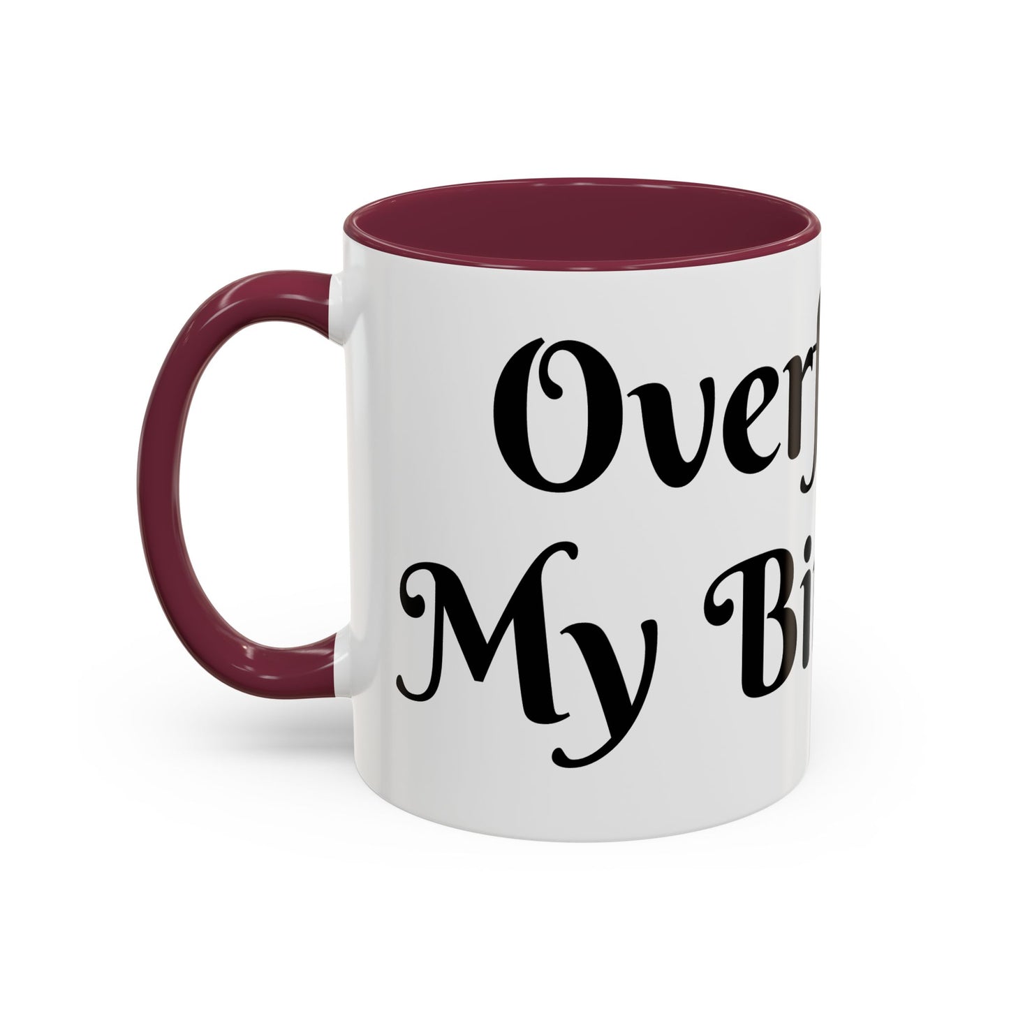 Overflow Is My Birthright Mug