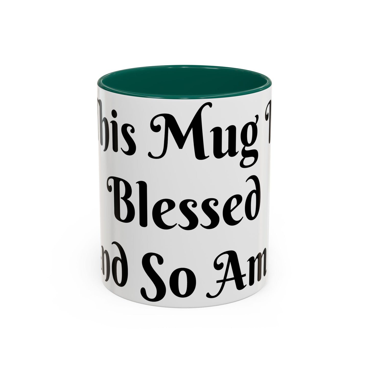 This Mug is Blessed and So Am I Mug Perfect for Coffee Lovers