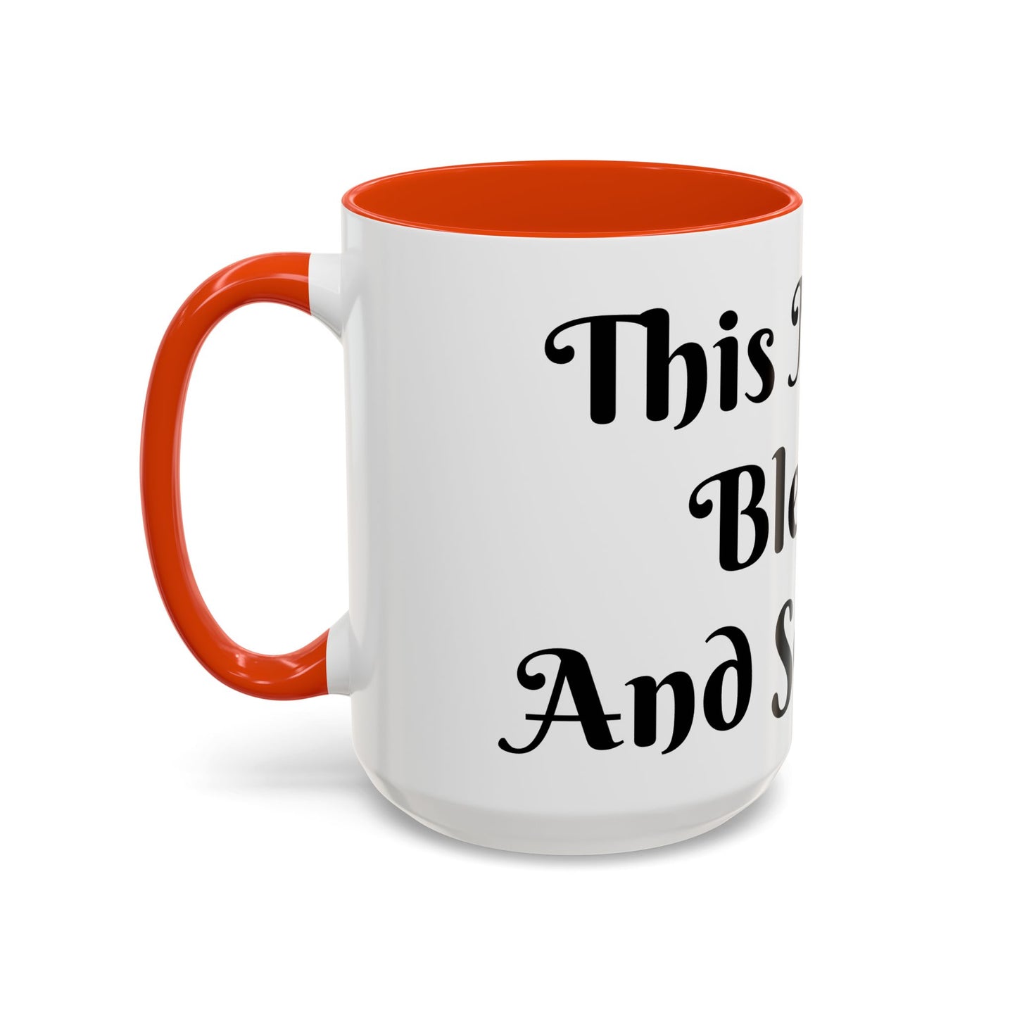 This Mug is Blessed and So Am I Mug Perfect for Coffee Lovers