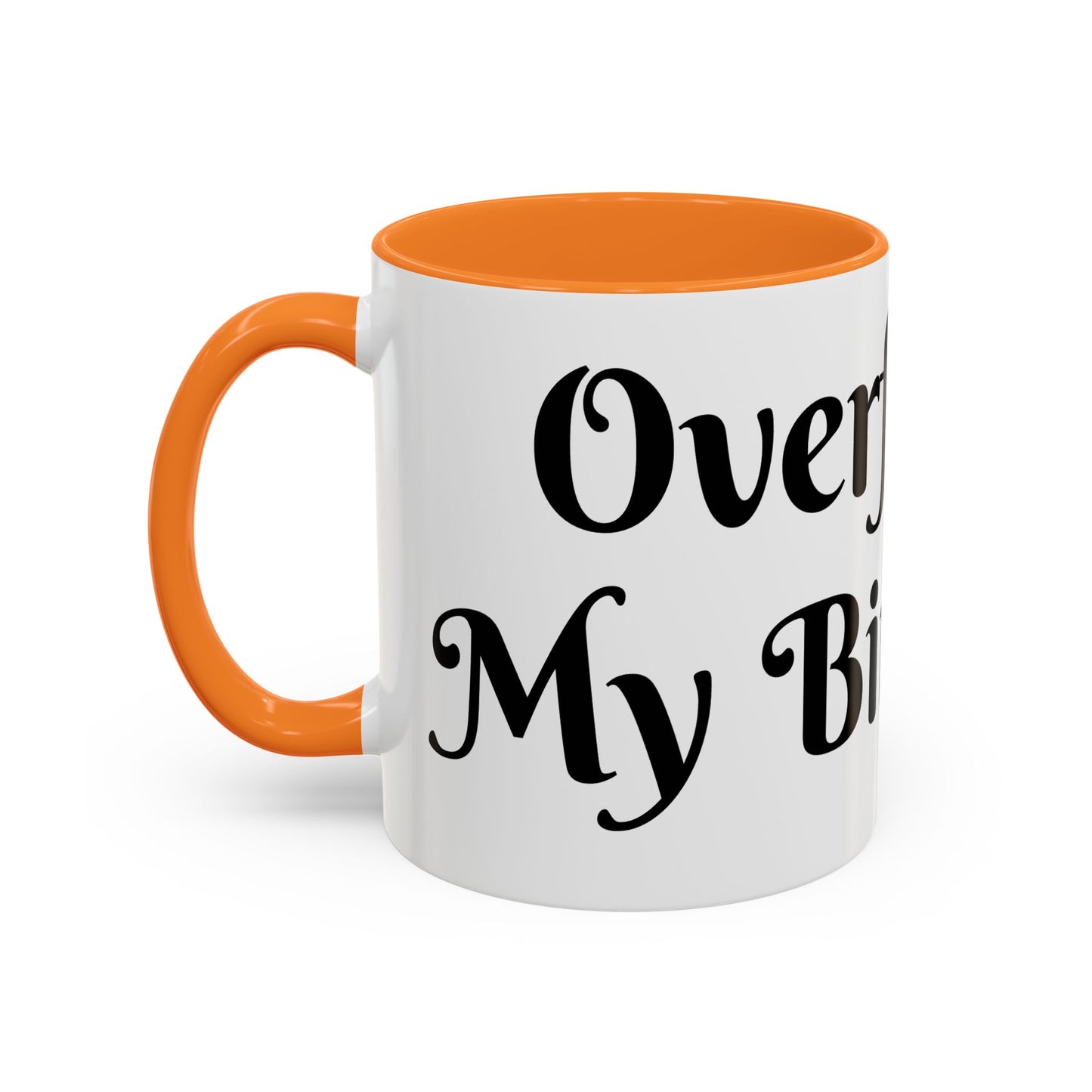 Overflow Is My Birthright Mug