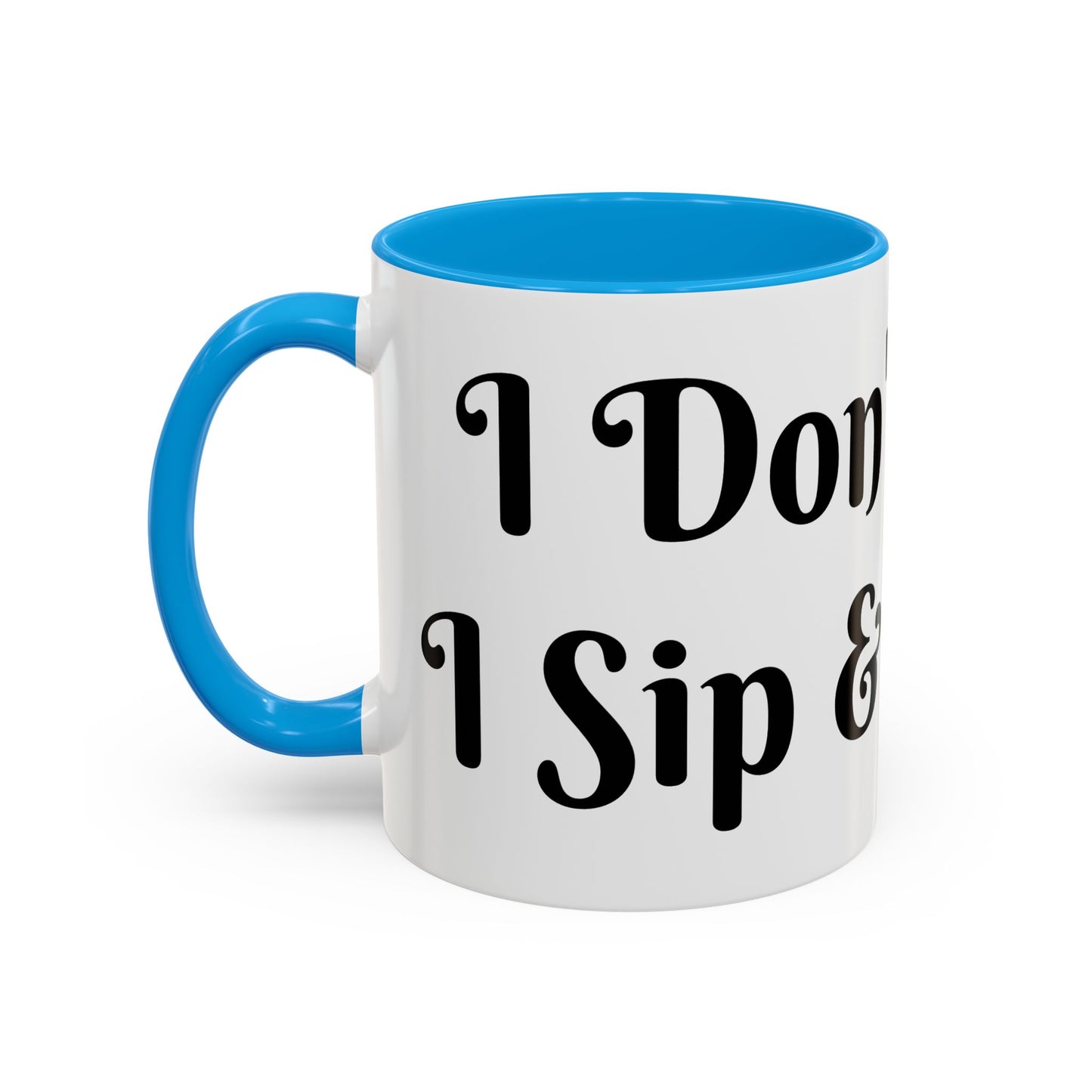 I Don't Chase I Sip & Attract Mug Perfect for Coffee Lovers