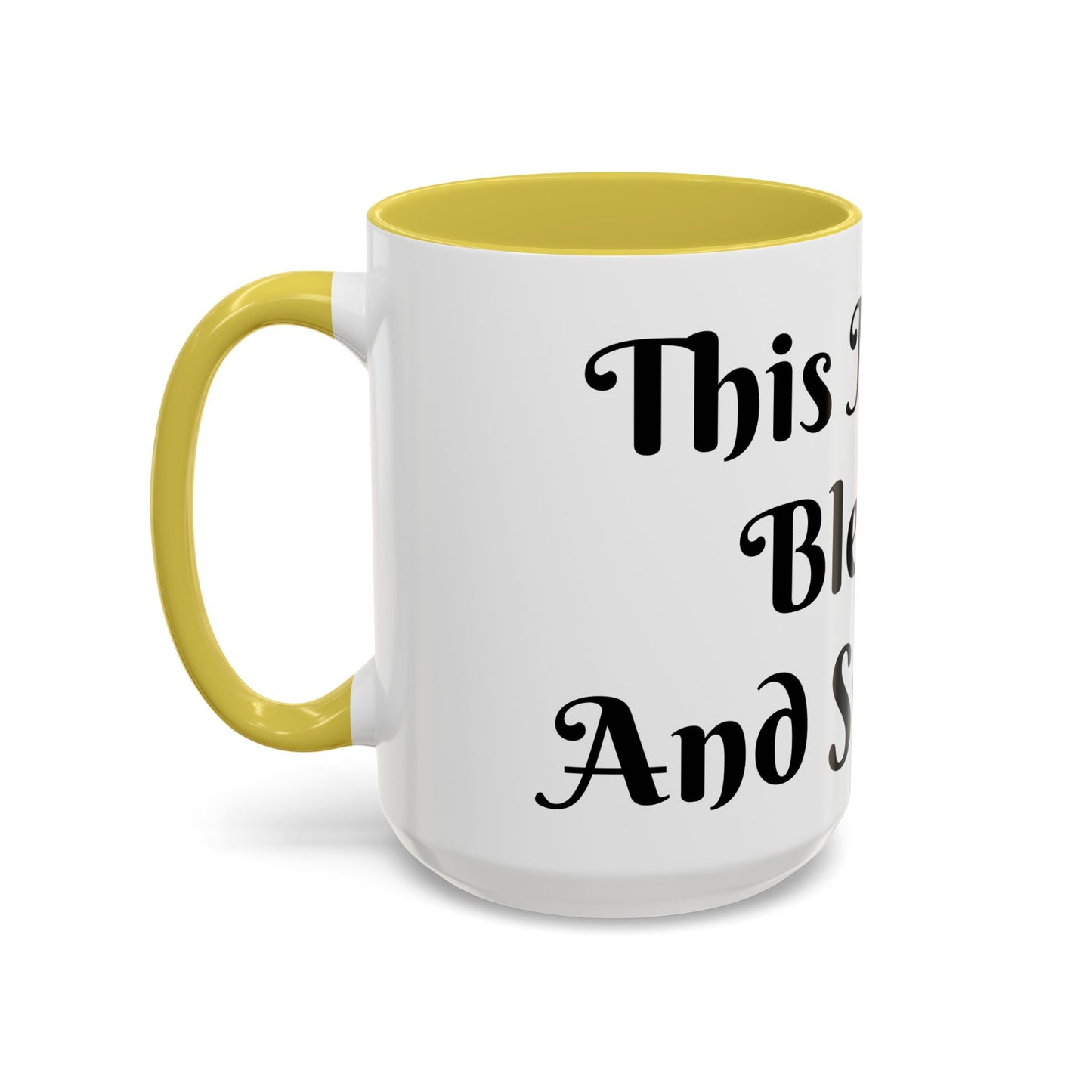 This Mug is Blessed and So Am I Mug Perfect for Coffee Lovers