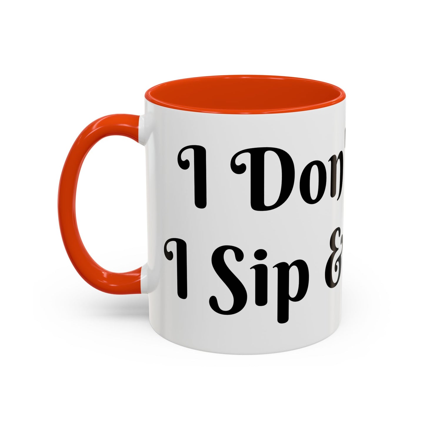 I Don't Chase I Sip & Attract Mug Perfect for Coffee Lovers