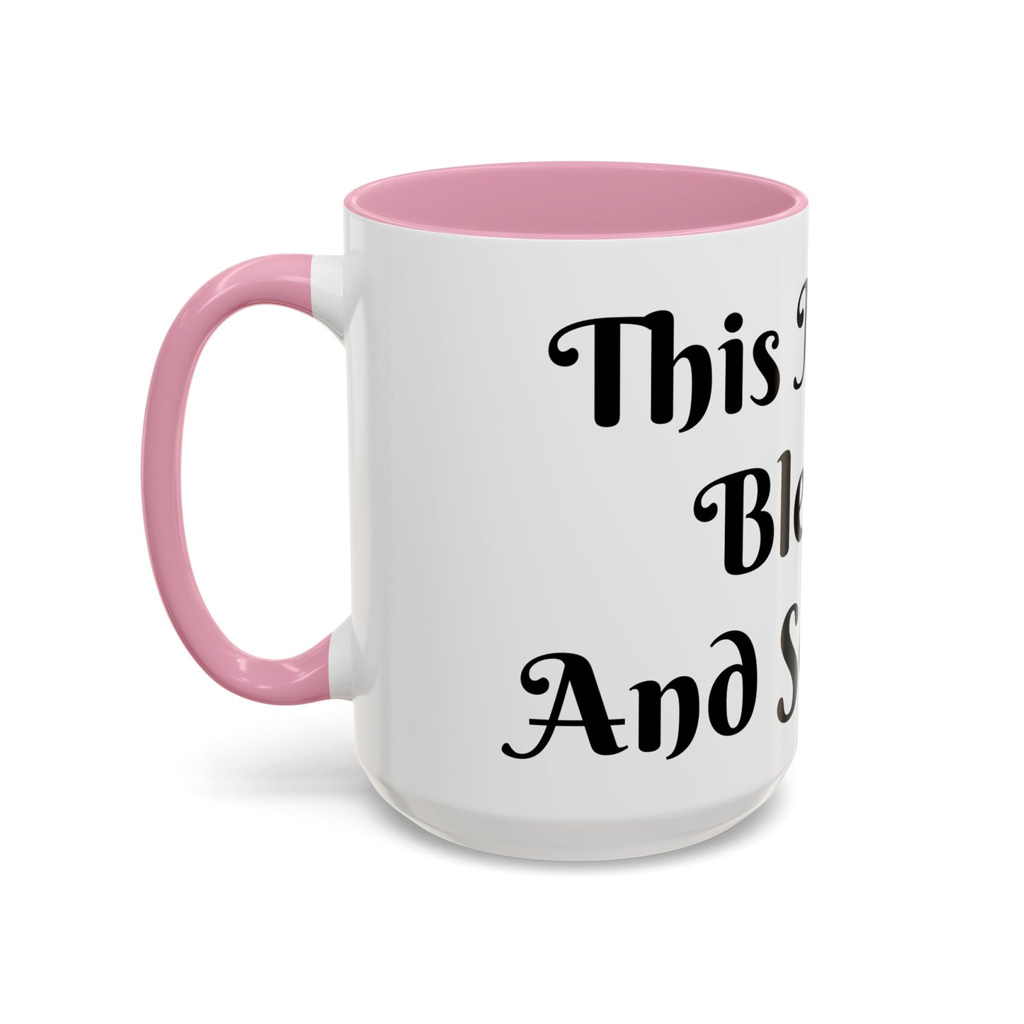 This Mug is Blessed and So Am I Mug Perfect for Coffee Lovers