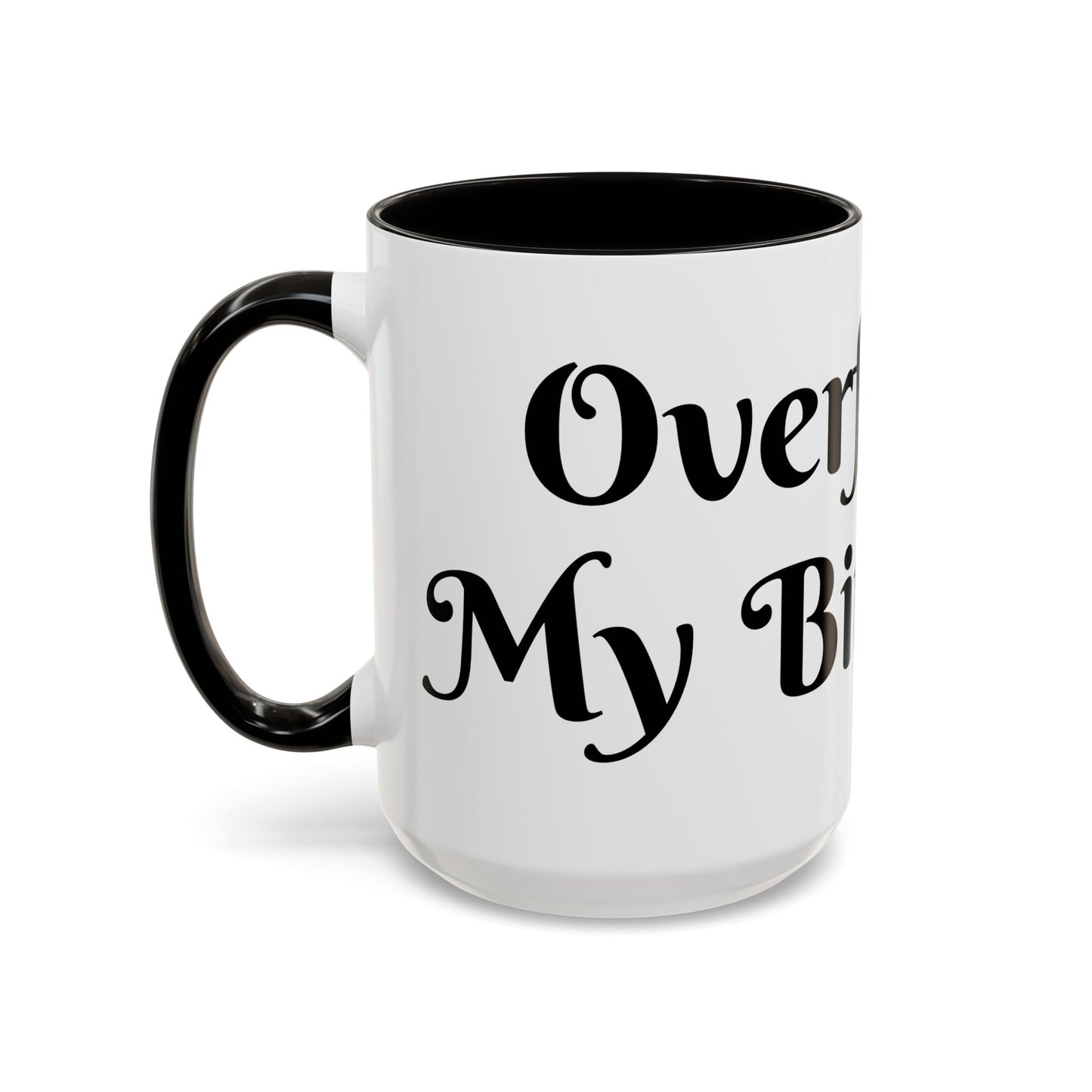 Overflow Is My Birthright Mug