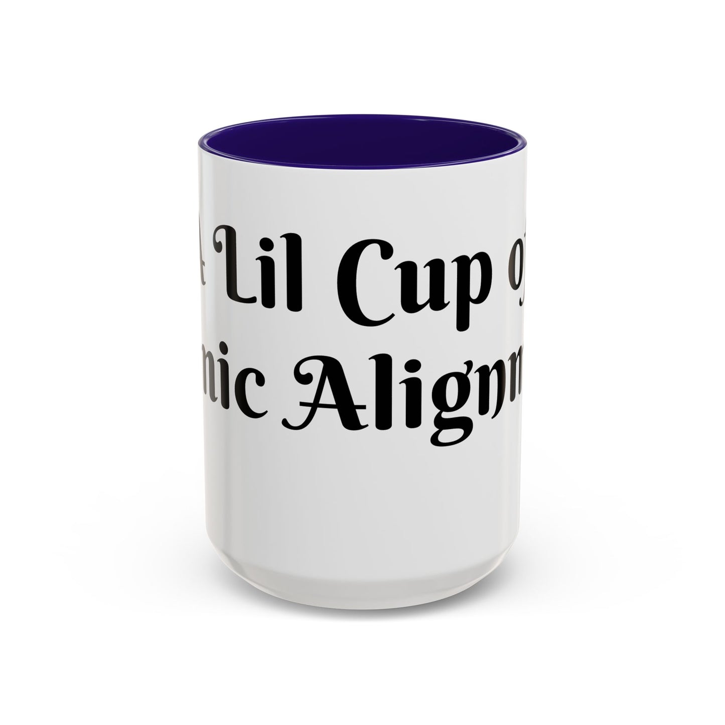 A Lil Cup of Cosmic Alignment Mug Perfect for Coffee Lovers
