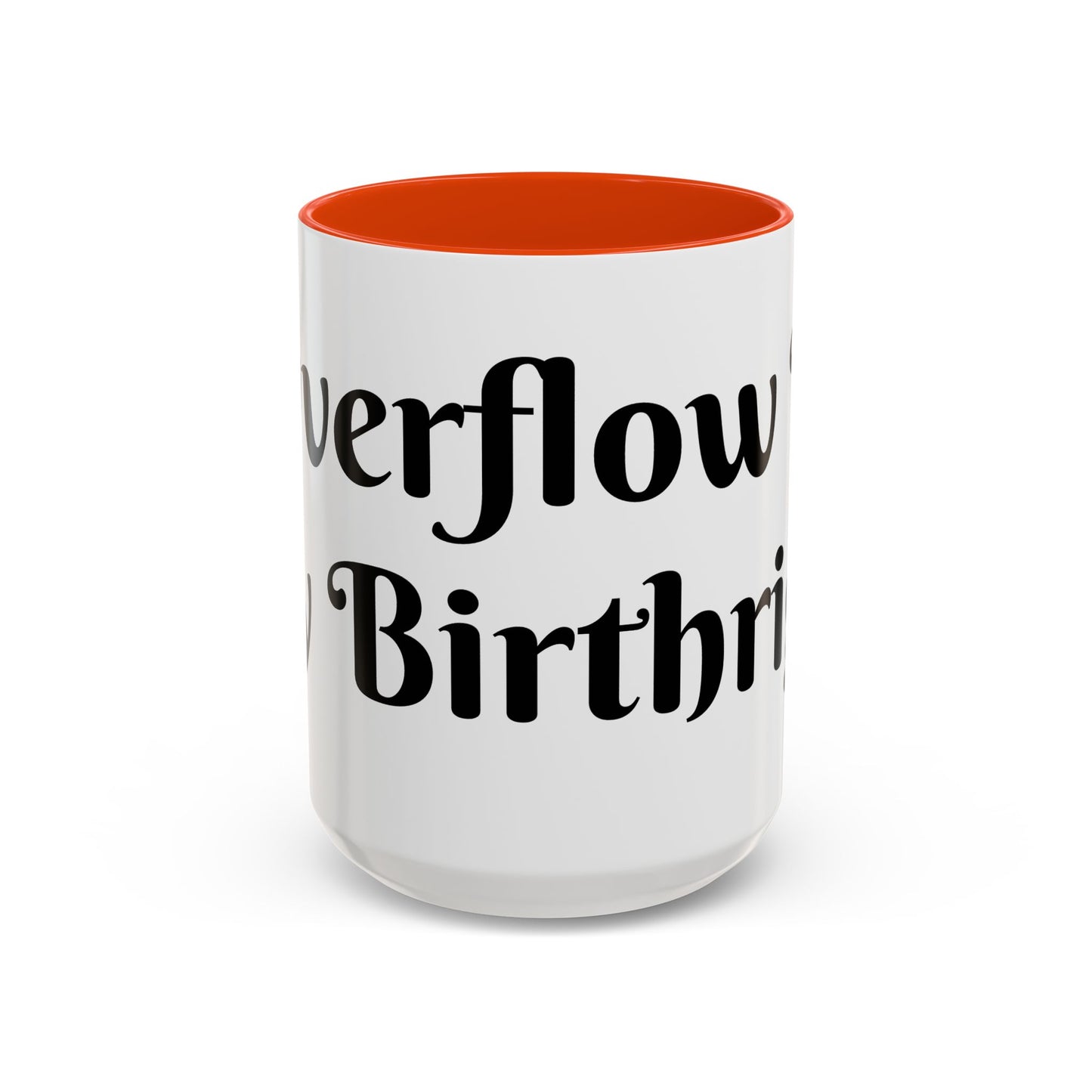 Overflow Is My Birthright Mug